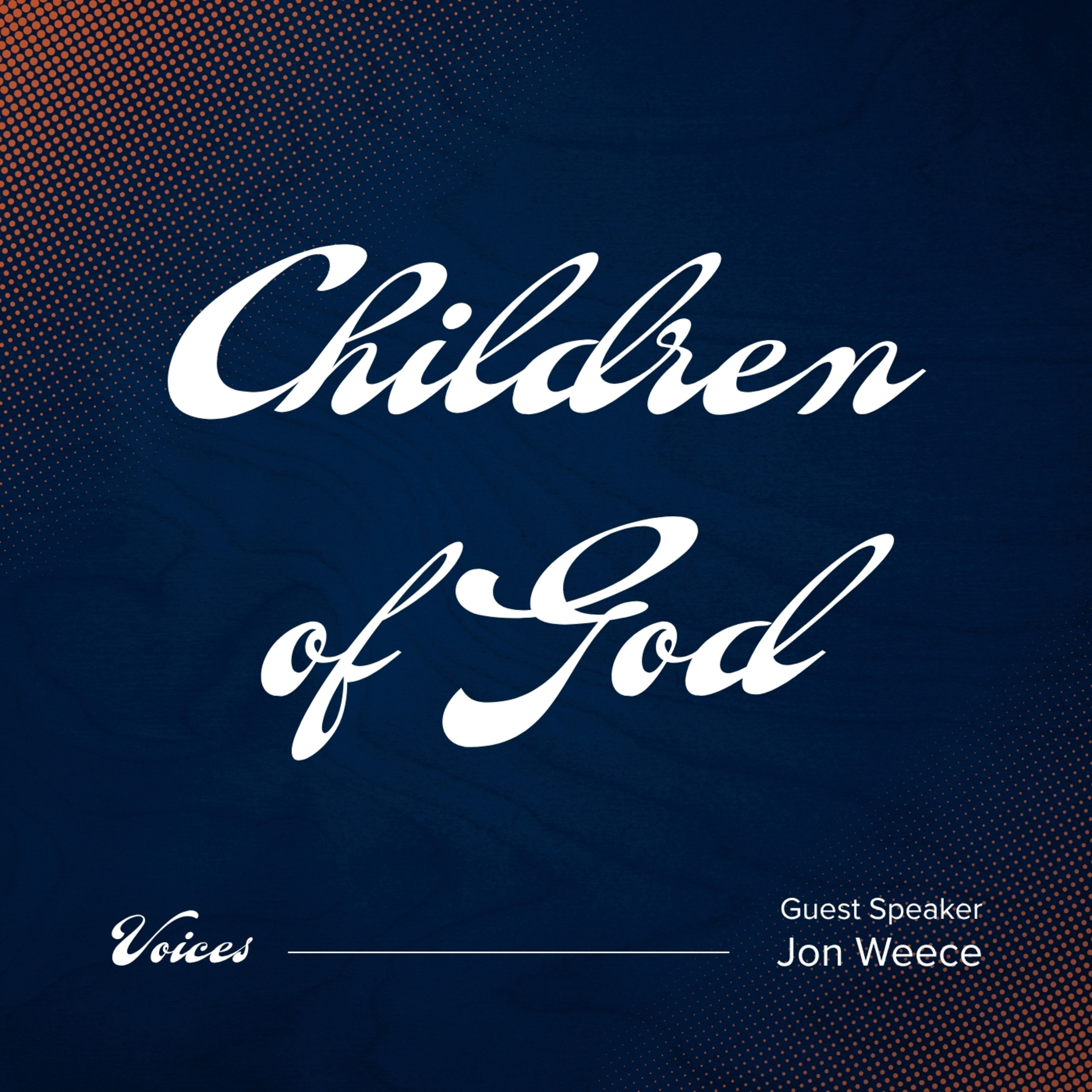 Children of God | Jon Weece episode artwork