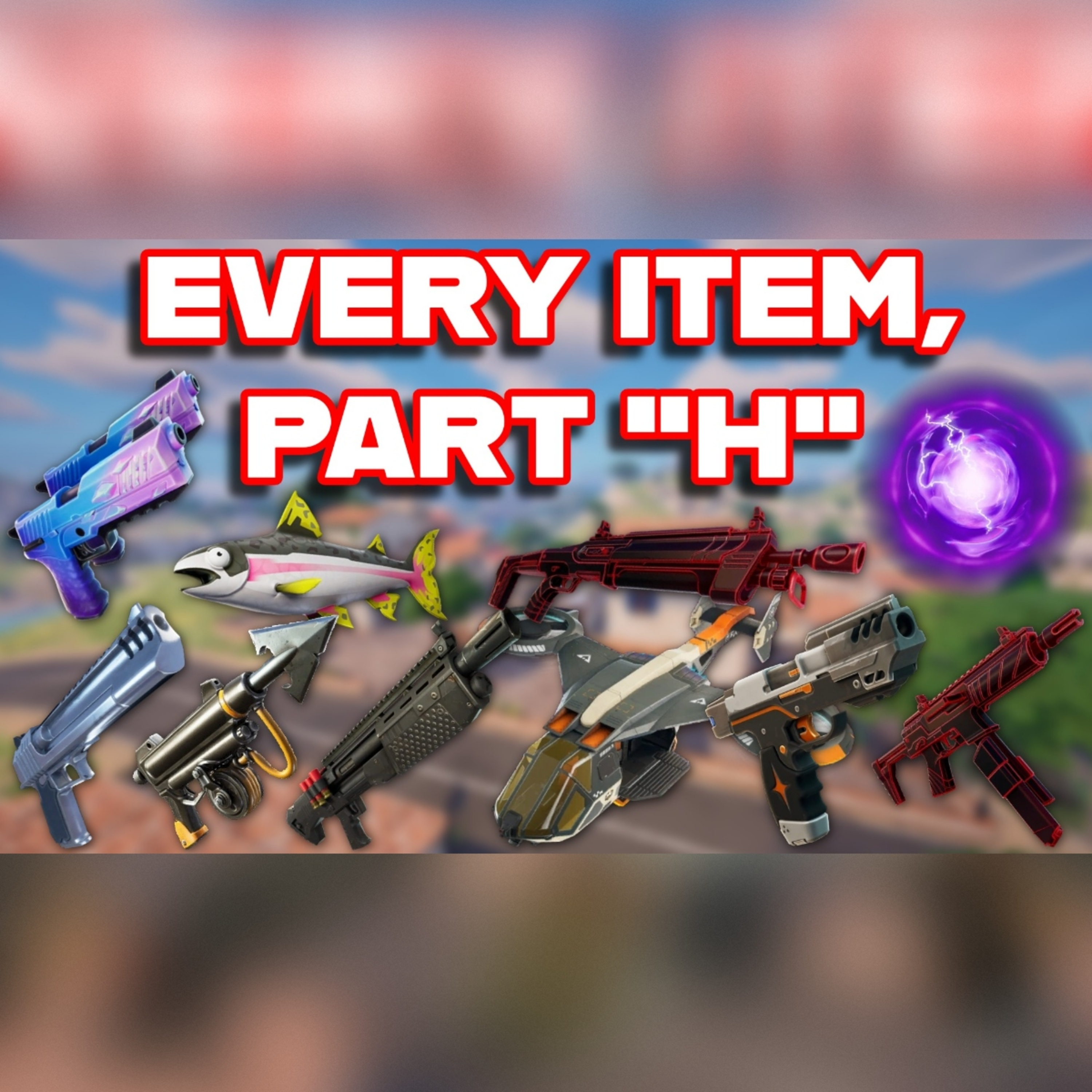 Ranking EVERY ITEM In FORTNITE ALPHABETICALLY (Part "H") episode artwork
