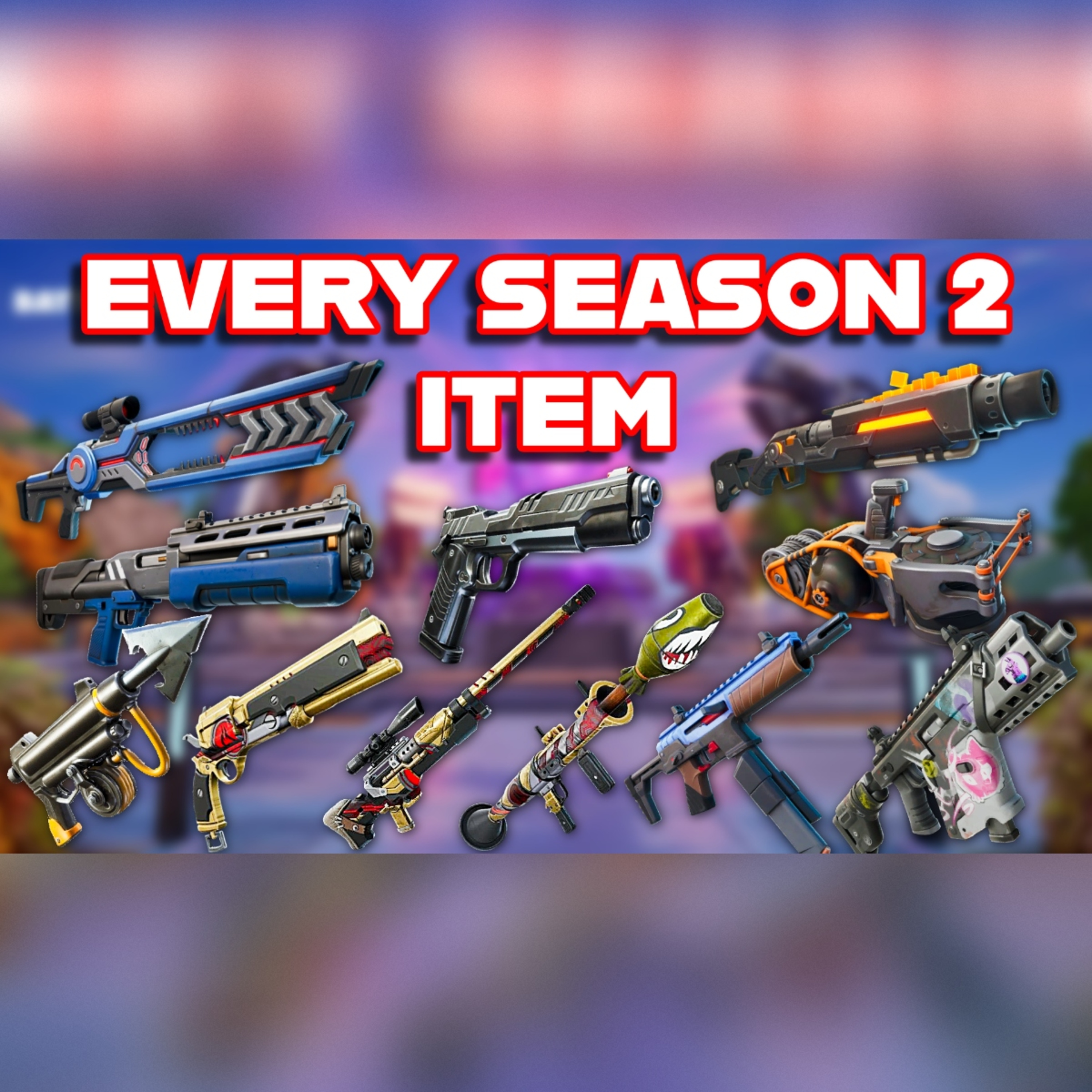 Ranking EVERY ITEM In FORTNITE SEASON 2 From WORST To BEST (Chapter 7) episode artwork
