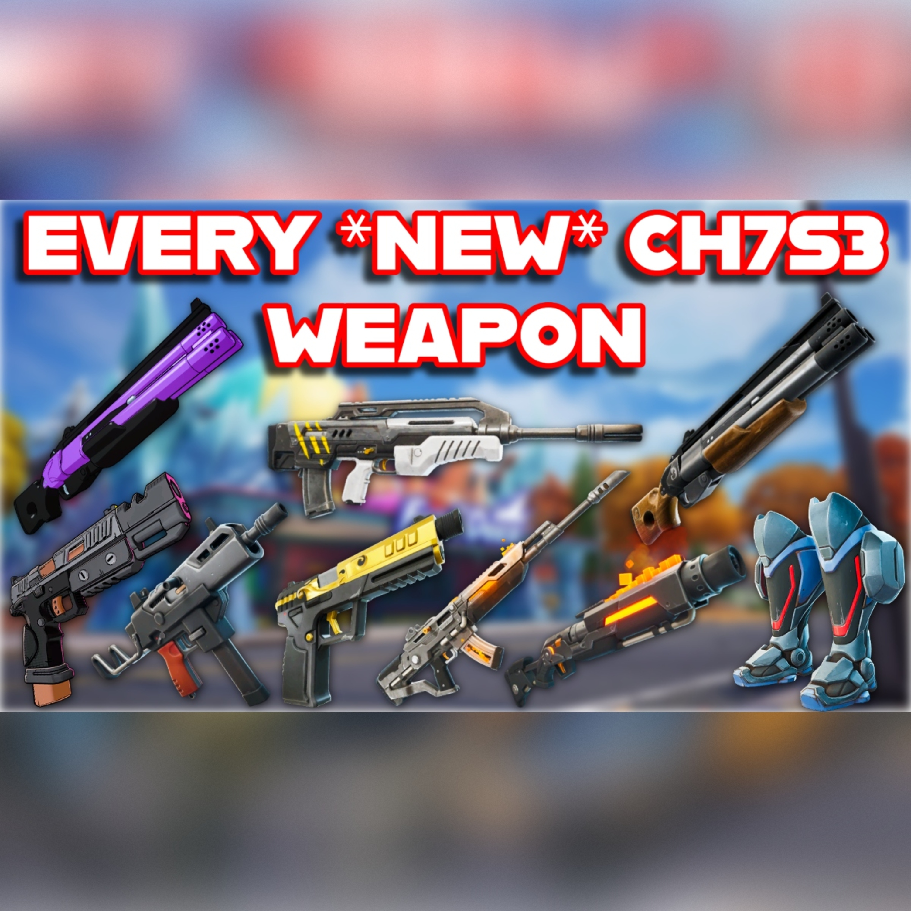 Ranking EVERY WEAPON In *NEW* FORTNITE SEASON 3 From WORST To BEST (Chapter 7) episode artwork
