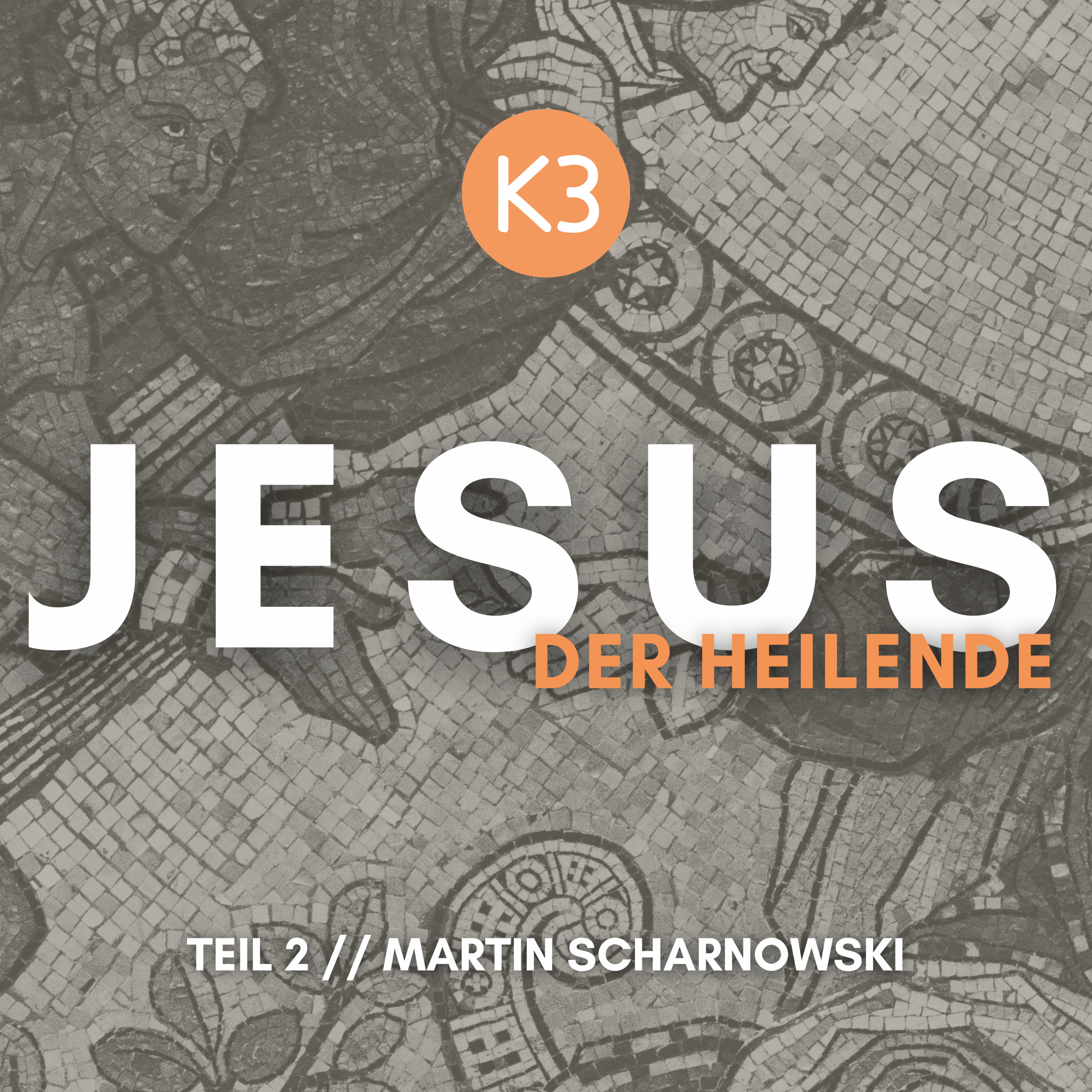 K3 Gottesdienst | Teil 2 // Jesus - der Heilende | Martin Scharnowski