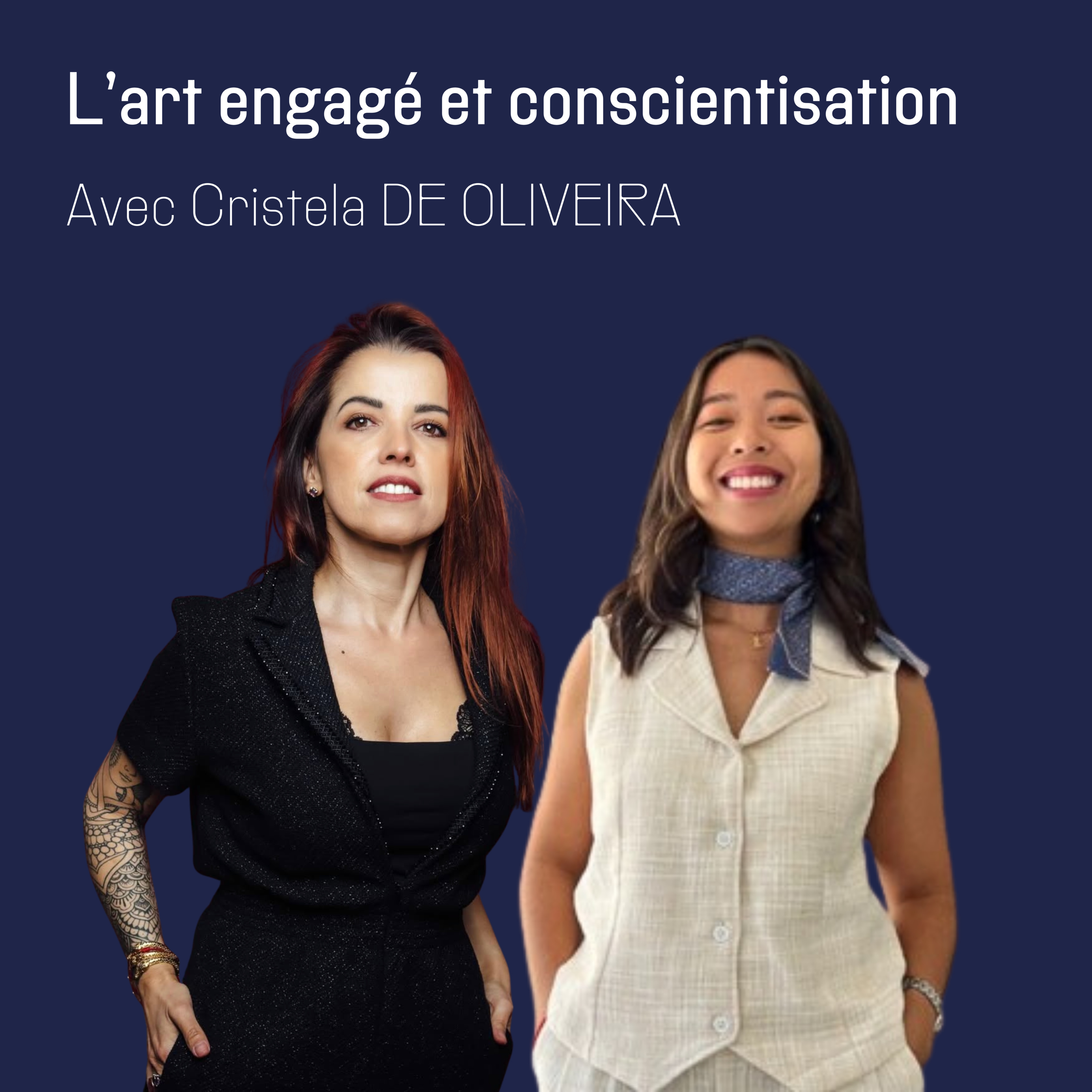Cristela DE OLIVEIRA | Art engagé & conscientisation episode artwork