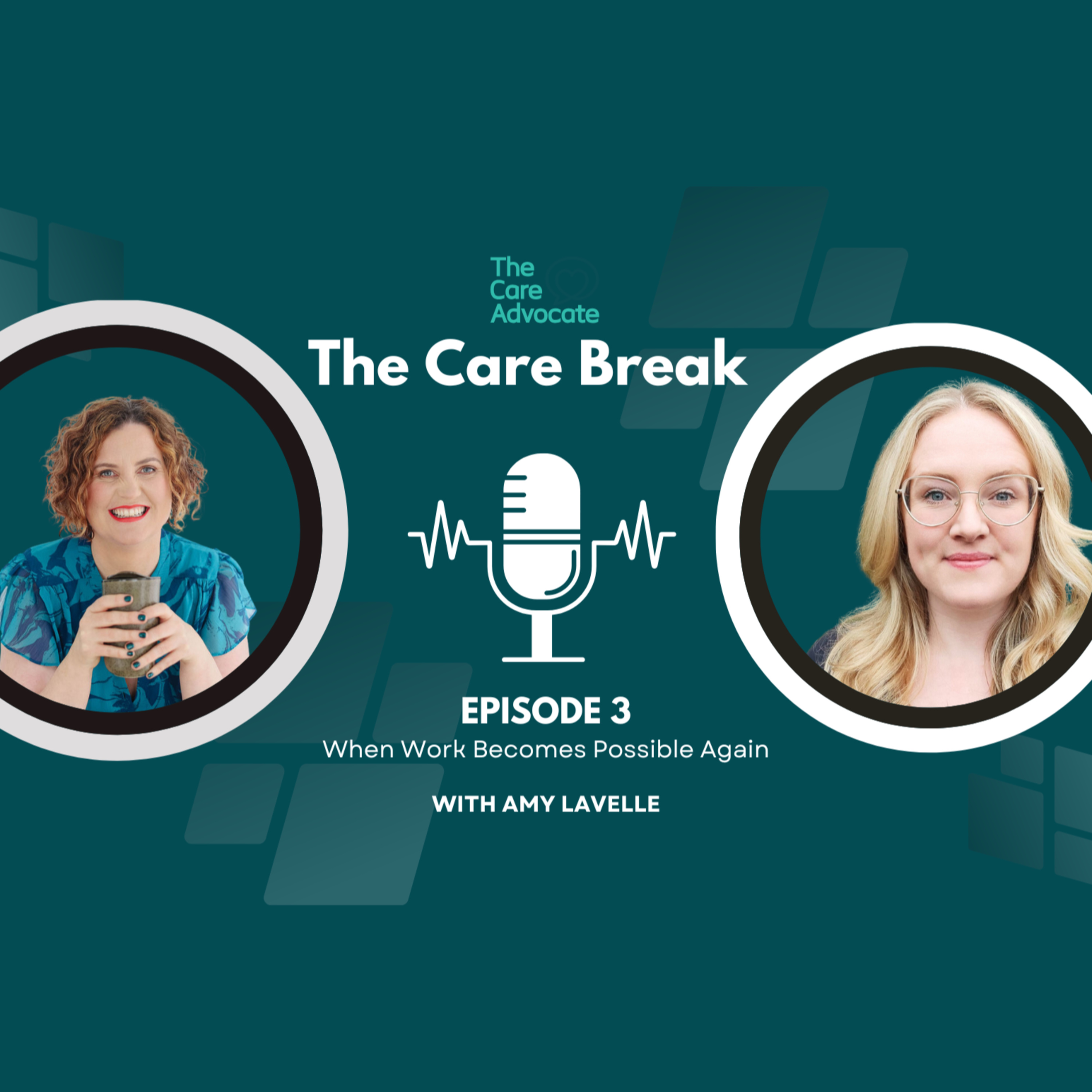 Episode 3: When Work Becomes Possible Again with Amy Lavelle episode artwork