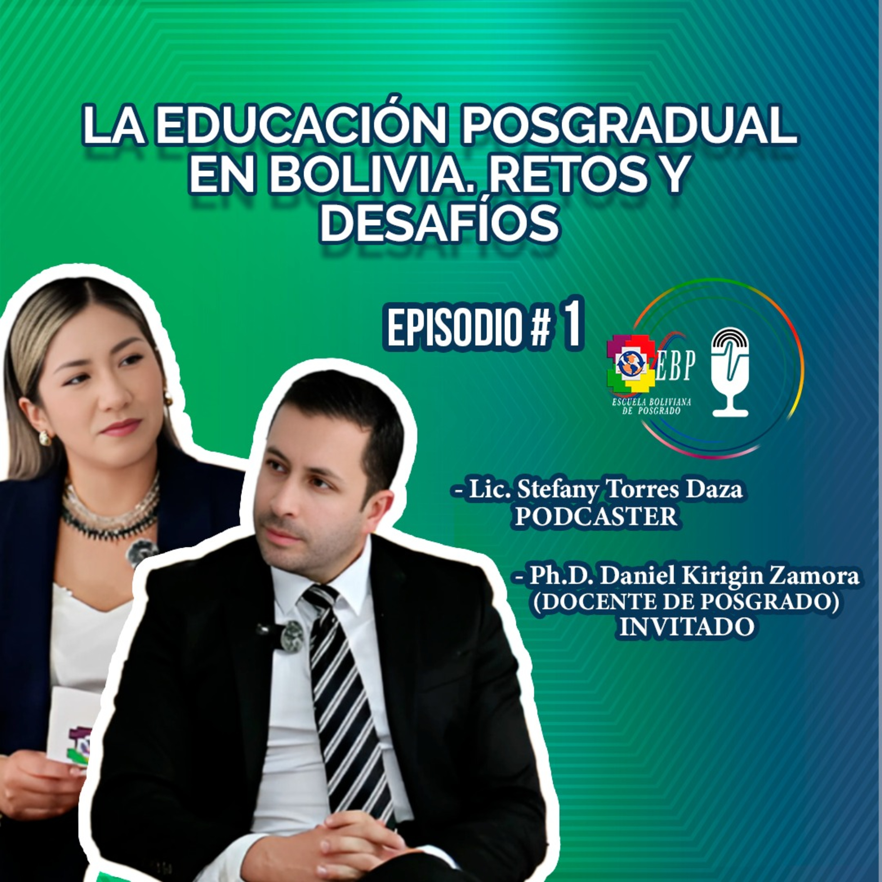 Episodio #1 – Somos EBP Bolivia La educación posgradual en Bolivia. Retos y Desafíos episode artwork
