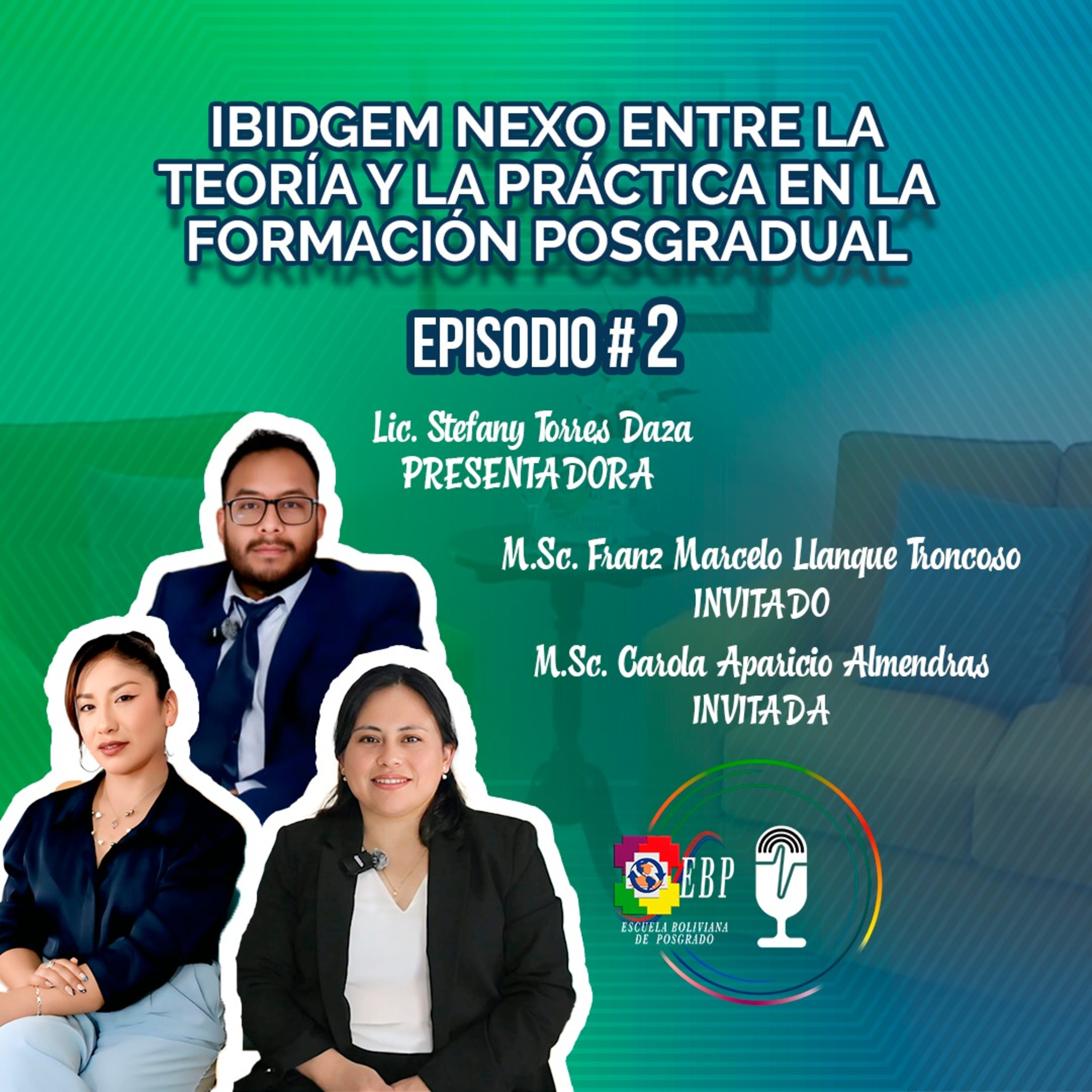 Episodio#2 - Somos EBP Bolivia . IBIDGEM Nexo entre la teoría y la práctica en la formación posgradual episode artwork