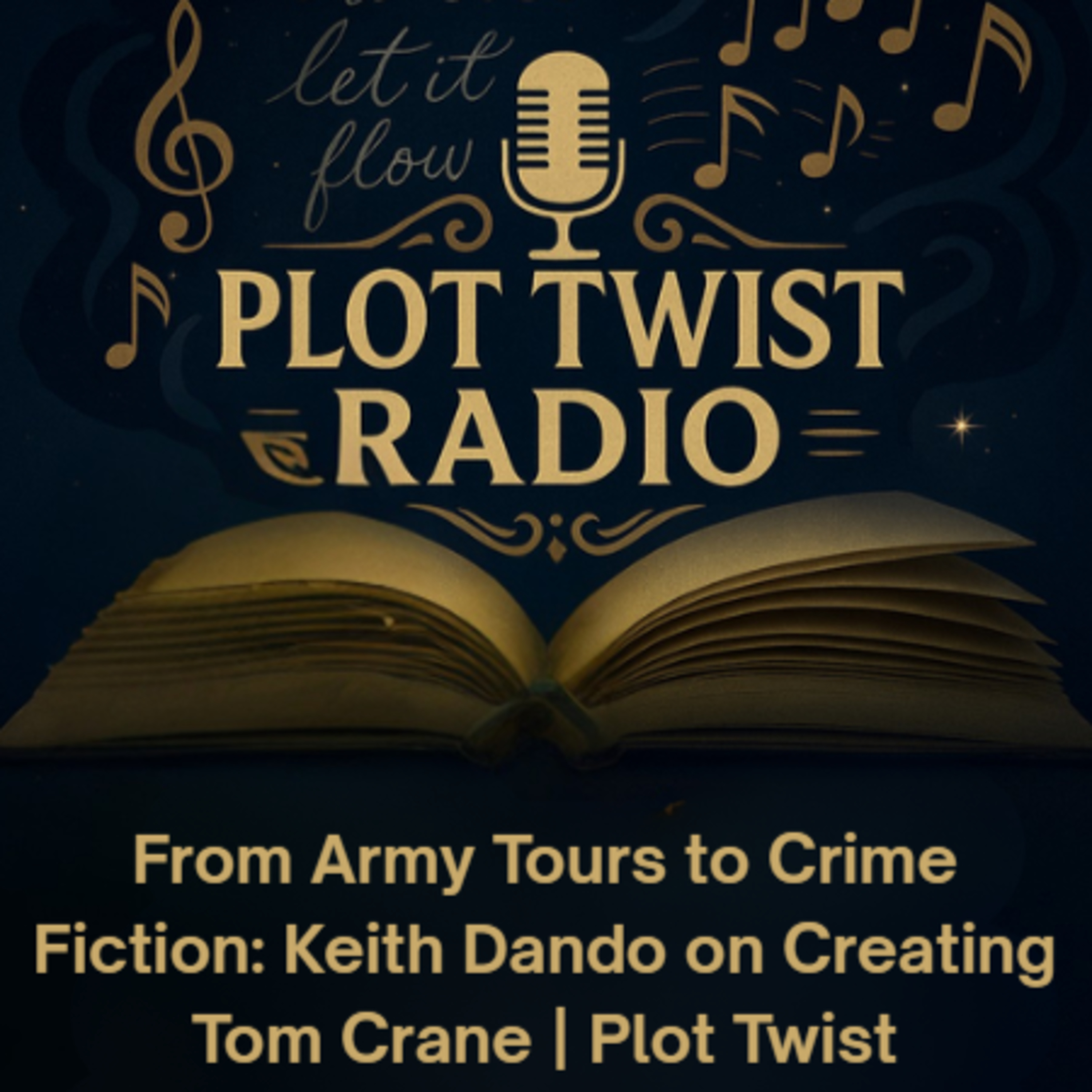 From Army Tours to Crime Fiction: Keith Dando on Creating Tom Crane | Plot Twist episode artwork