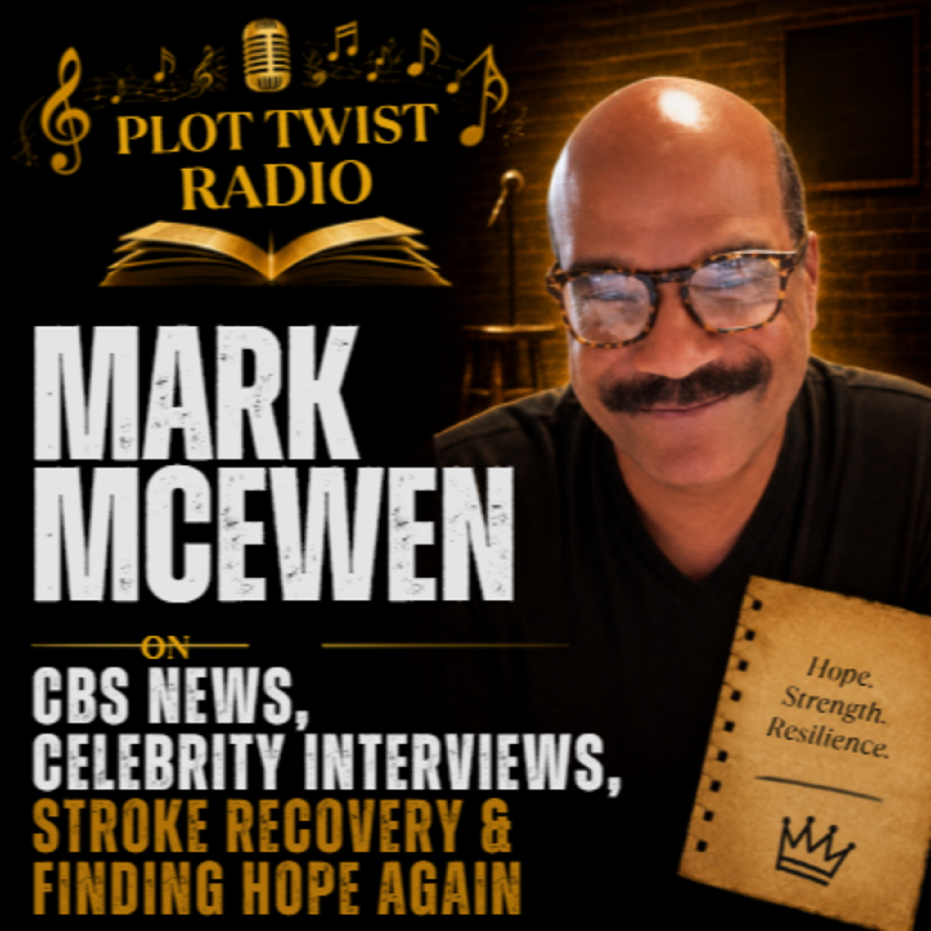 Mark McEwen on CBS News, Celebrity Interviews, Stroke Recovery & Finding Hope Again | Plot Twist Radio episode artwork