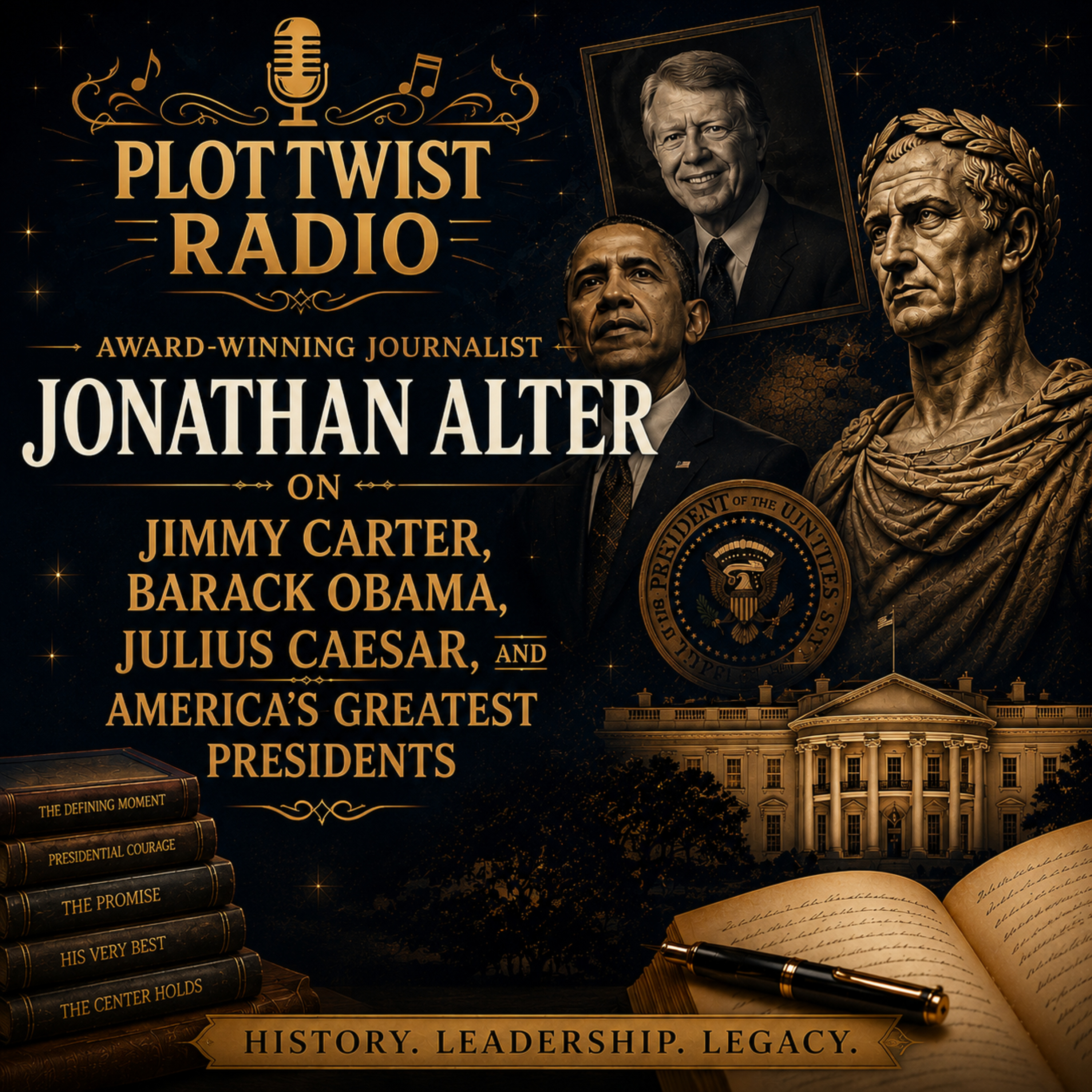 Award-Winning Journalist Jonathan Alter on Jimmy Carter, Barack Obama, Julius Caesar, and America's Greatest Presidents episode artwork