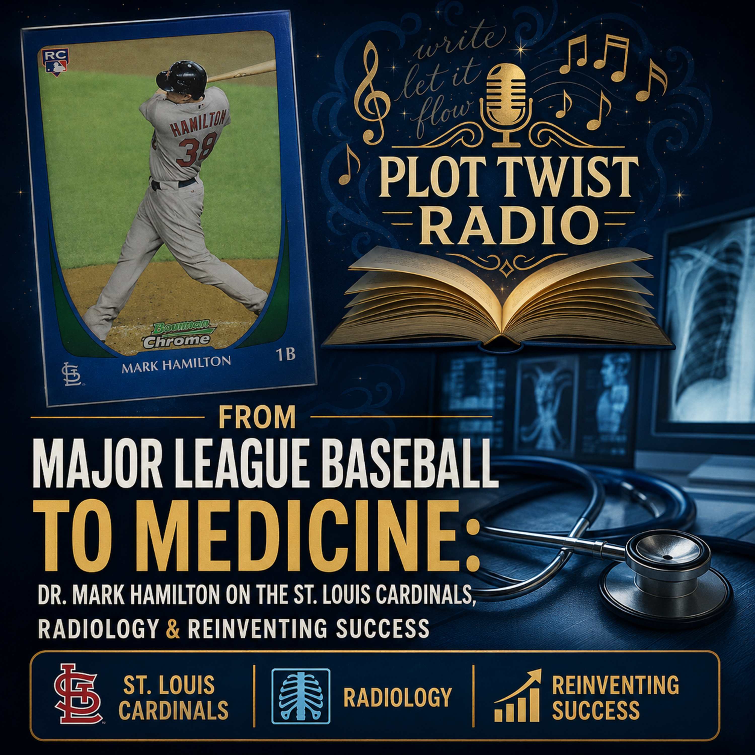 From Major League Baseball to Medicine: Dr. Mark Hamilton on the St. Louis Cardinals, Radiology & Reinventing Success episode artwork