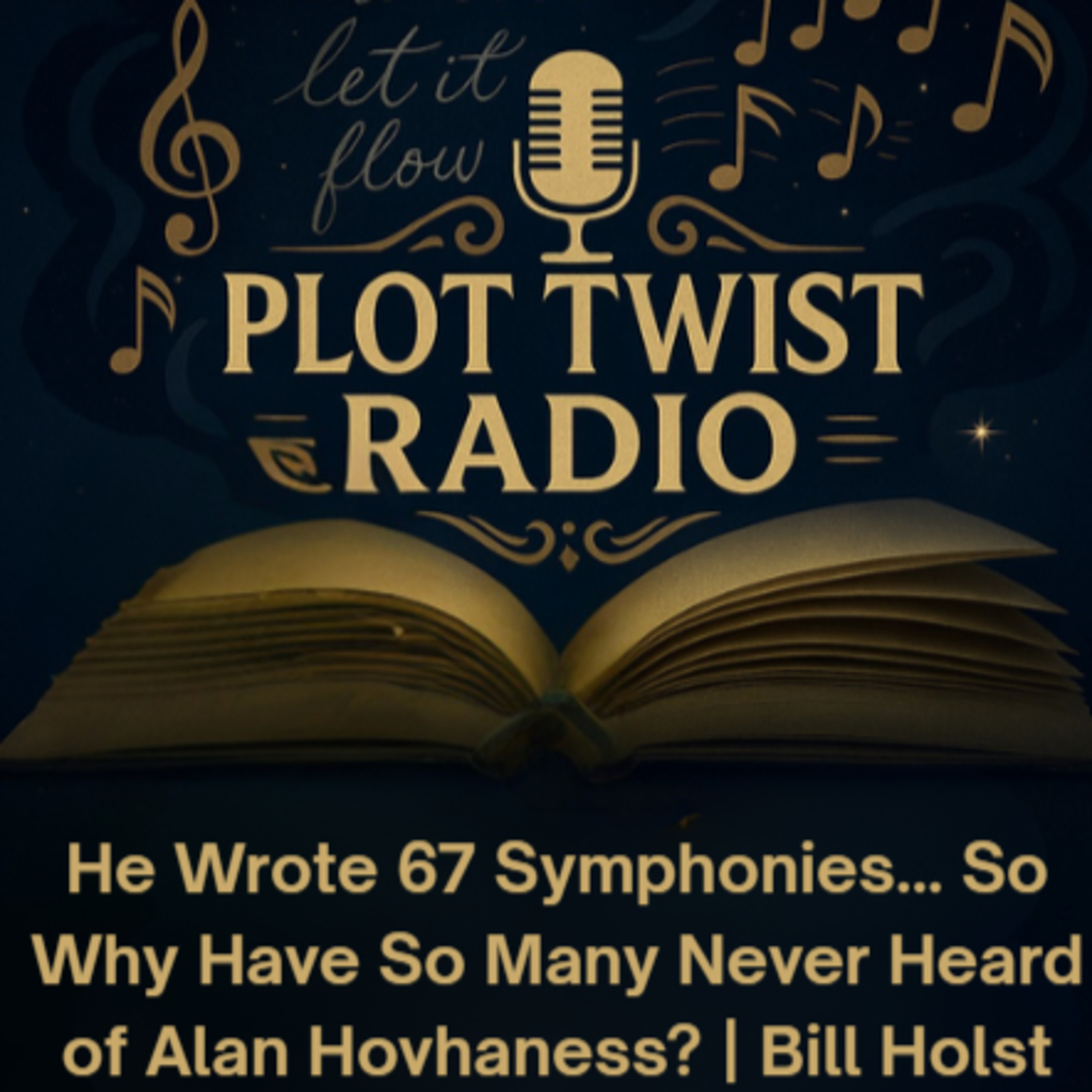 The Untold Story of Alan Hovhaness: Bill Holst on the Legendary Composer, His Music & Extraordinary Life episode artwork