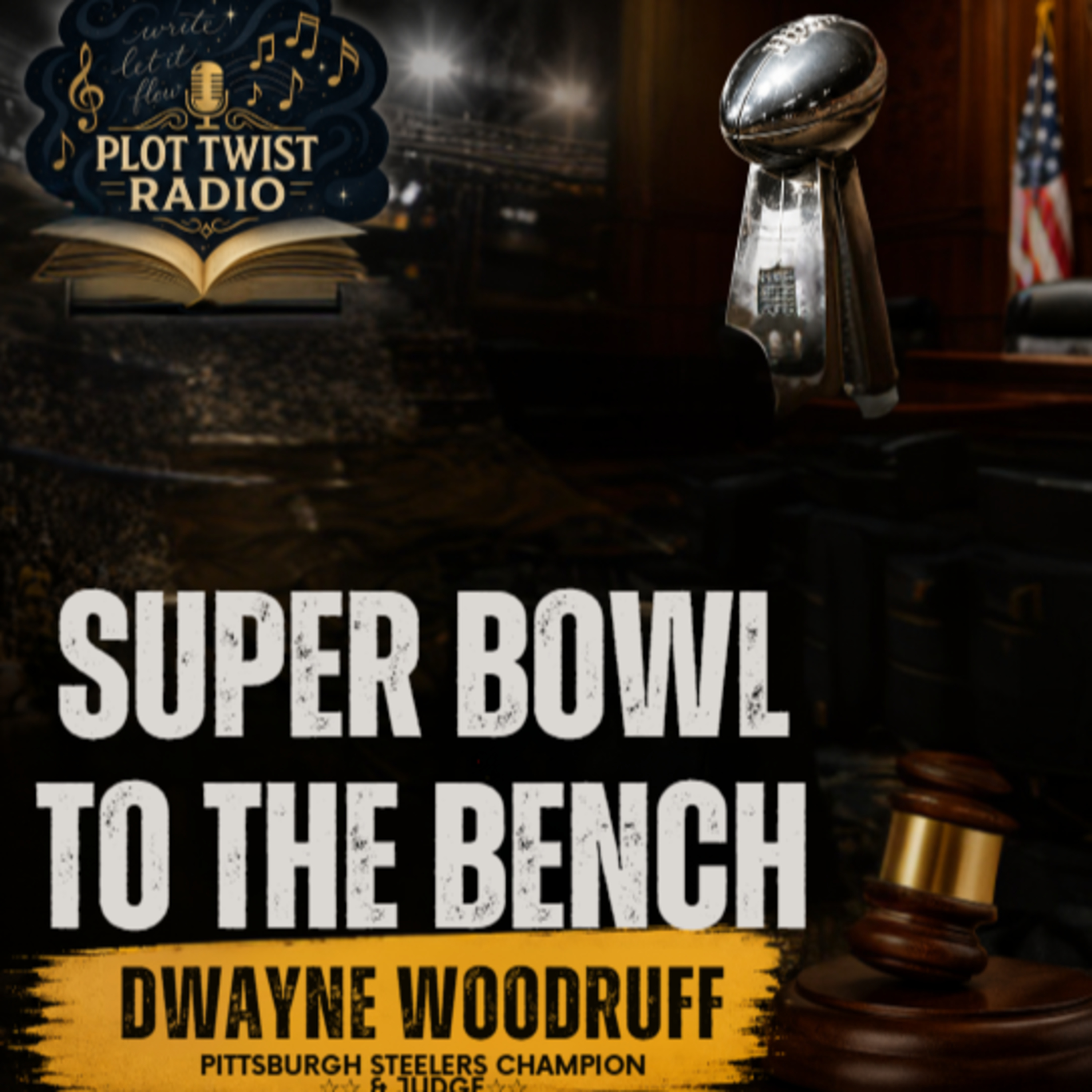Pittsburgh Steelers Super Bowl Champion Dwayne Woodruff: From the NFL to the Judge’s Bench episode artwork