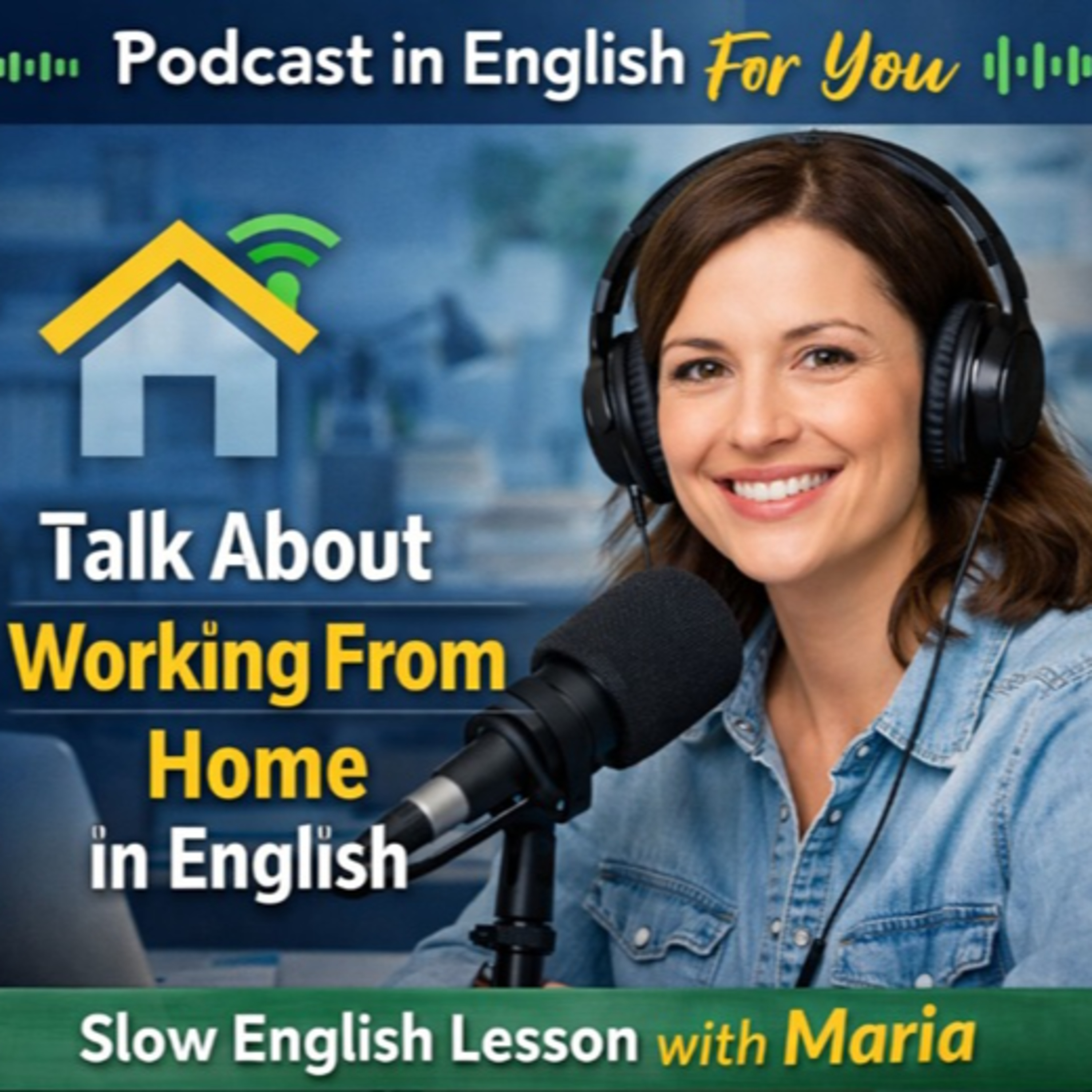 How to Talk About Working From Home in English | Slow English Practice| English for beginners | Learn english fast | Practice english dailySlow English with Maria