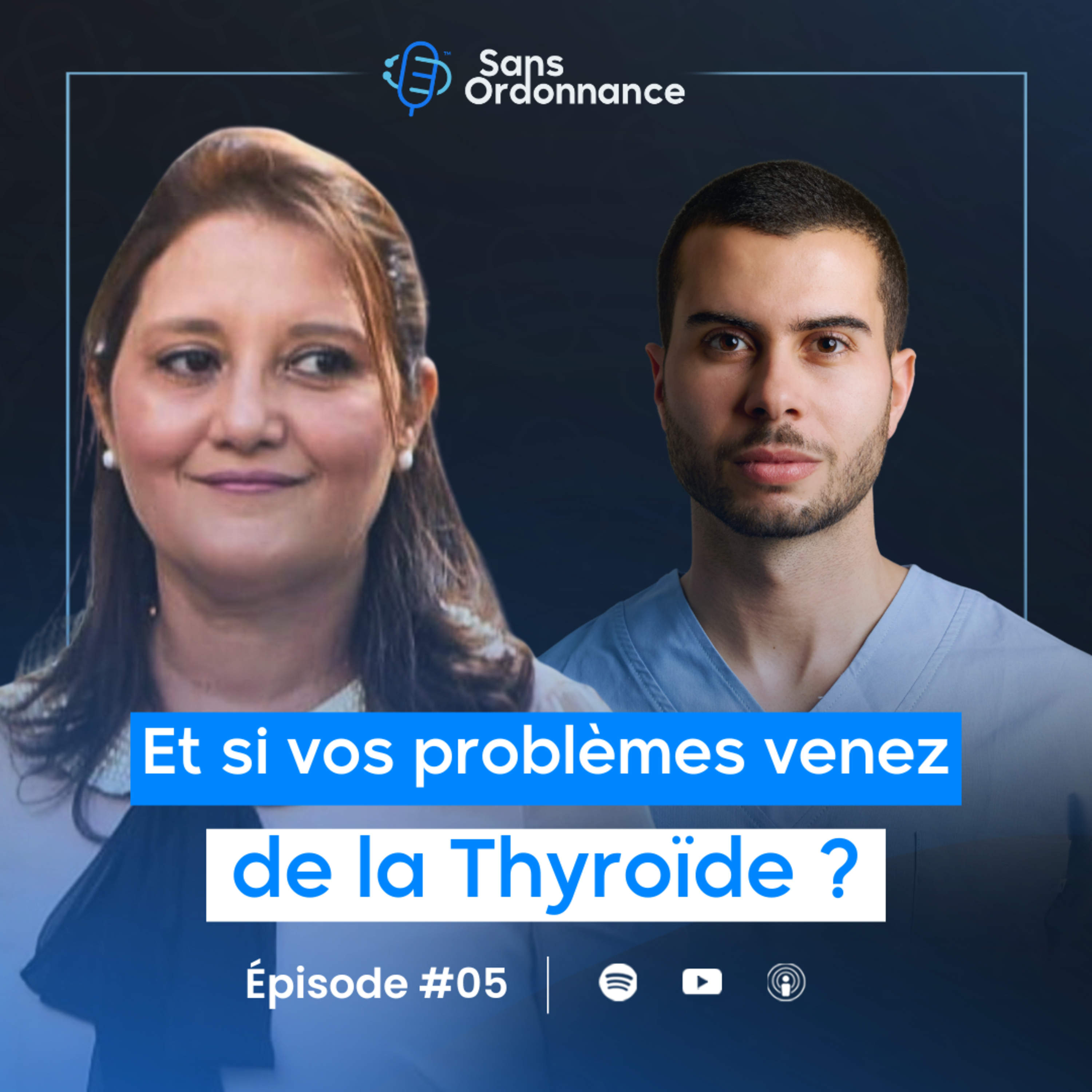 La thyroïde expliquée par une endocrinologue | Dr Amina Nadir | Sans Ordonnance #5 episode artwork