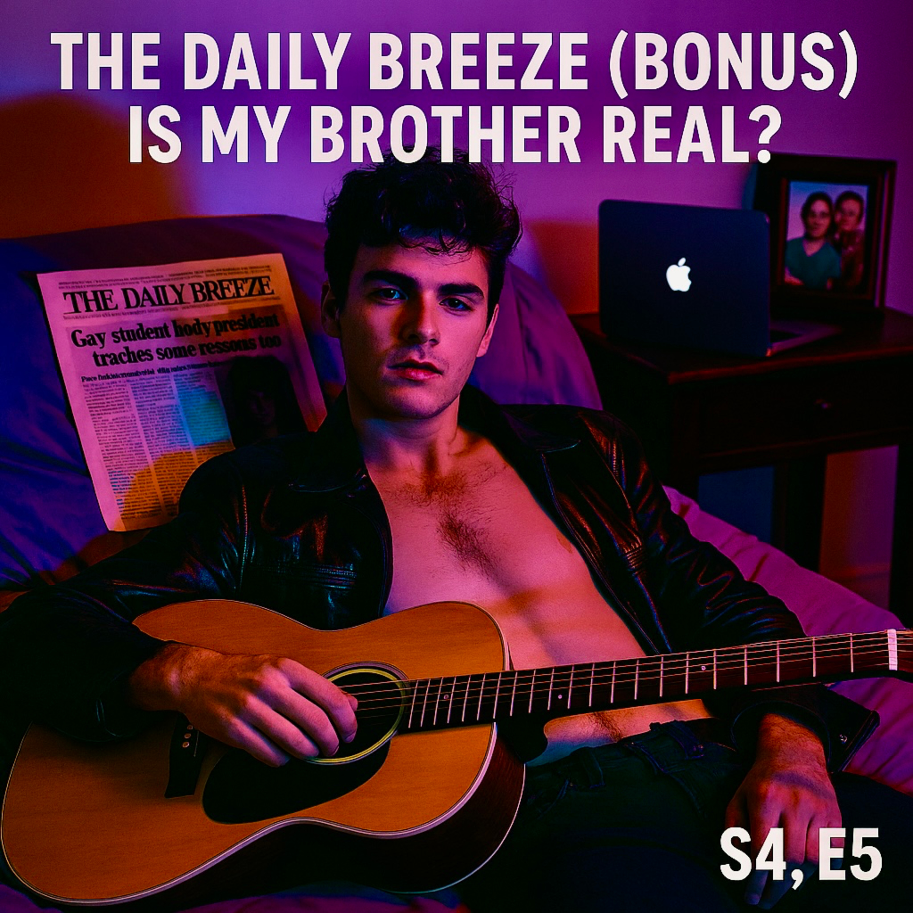 E5: The Daily Breeze (Bonus), S4: Is My Brother Real? episode artwork