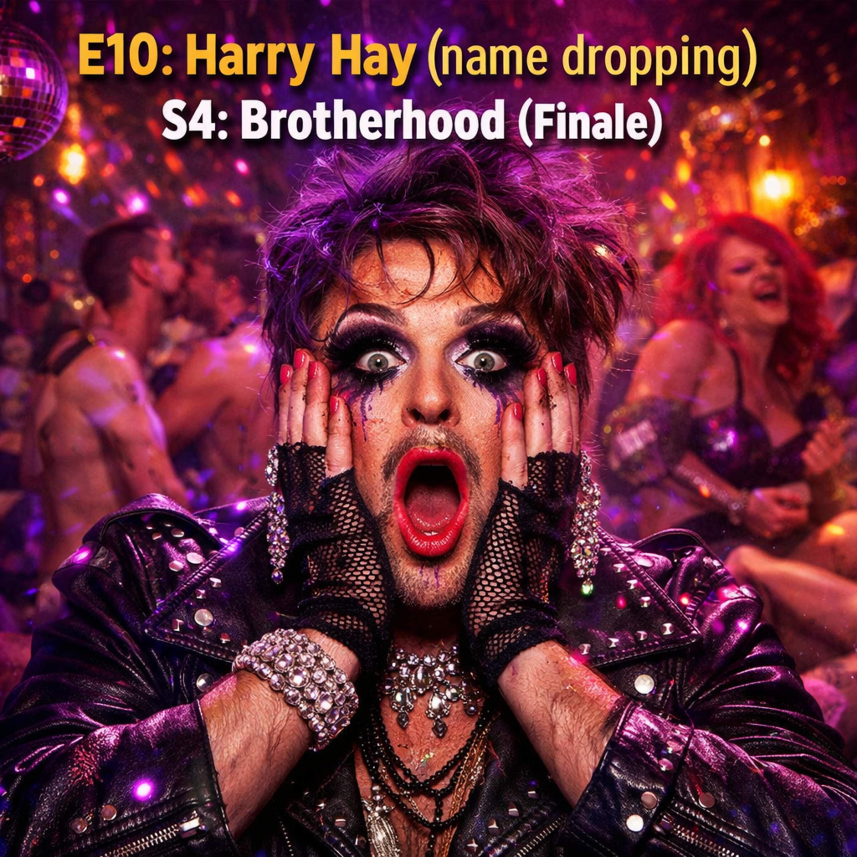 E10: Harry Hay (name dropping), S4: Brotherhood (Finale) episode artwork