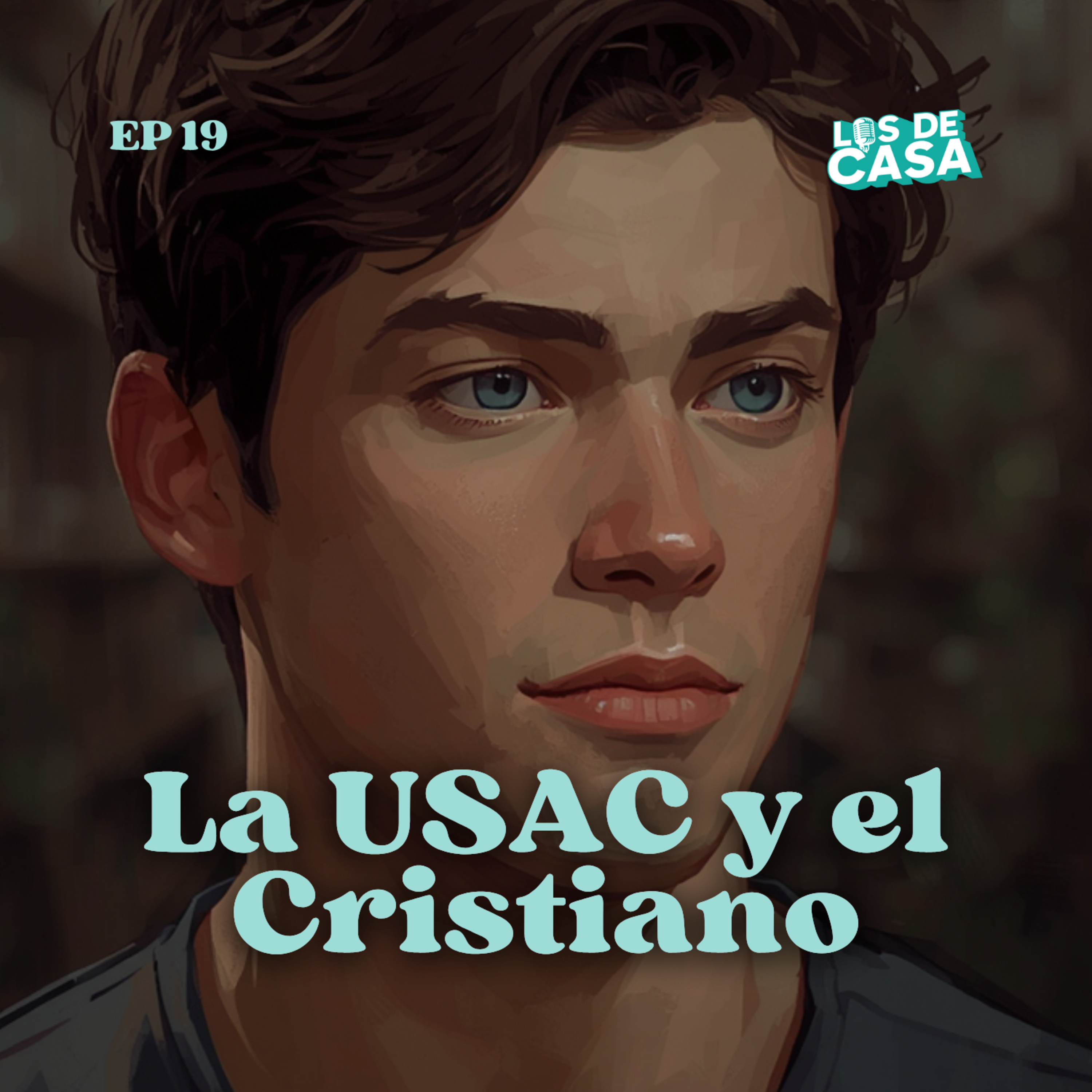 ✅ Fe y Realidad: lo que pasa en USAC hoy como Cristiano | E19 - LDC Los De Casa - Podcast cristiano episode artwork