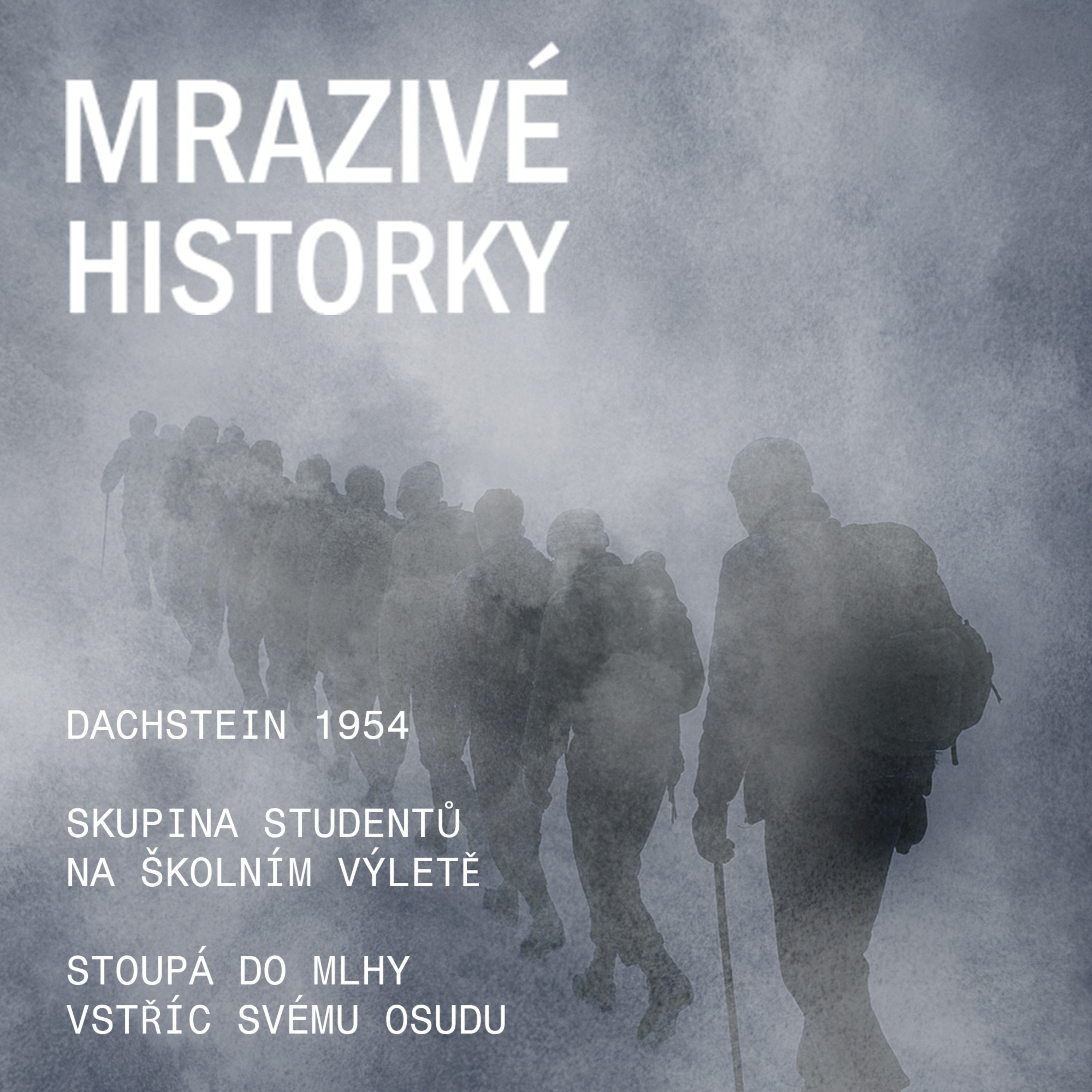 Dachstein 1954 (2/3) - Školní výlet stoupá do bouře vstříc svému osudu episode artwork