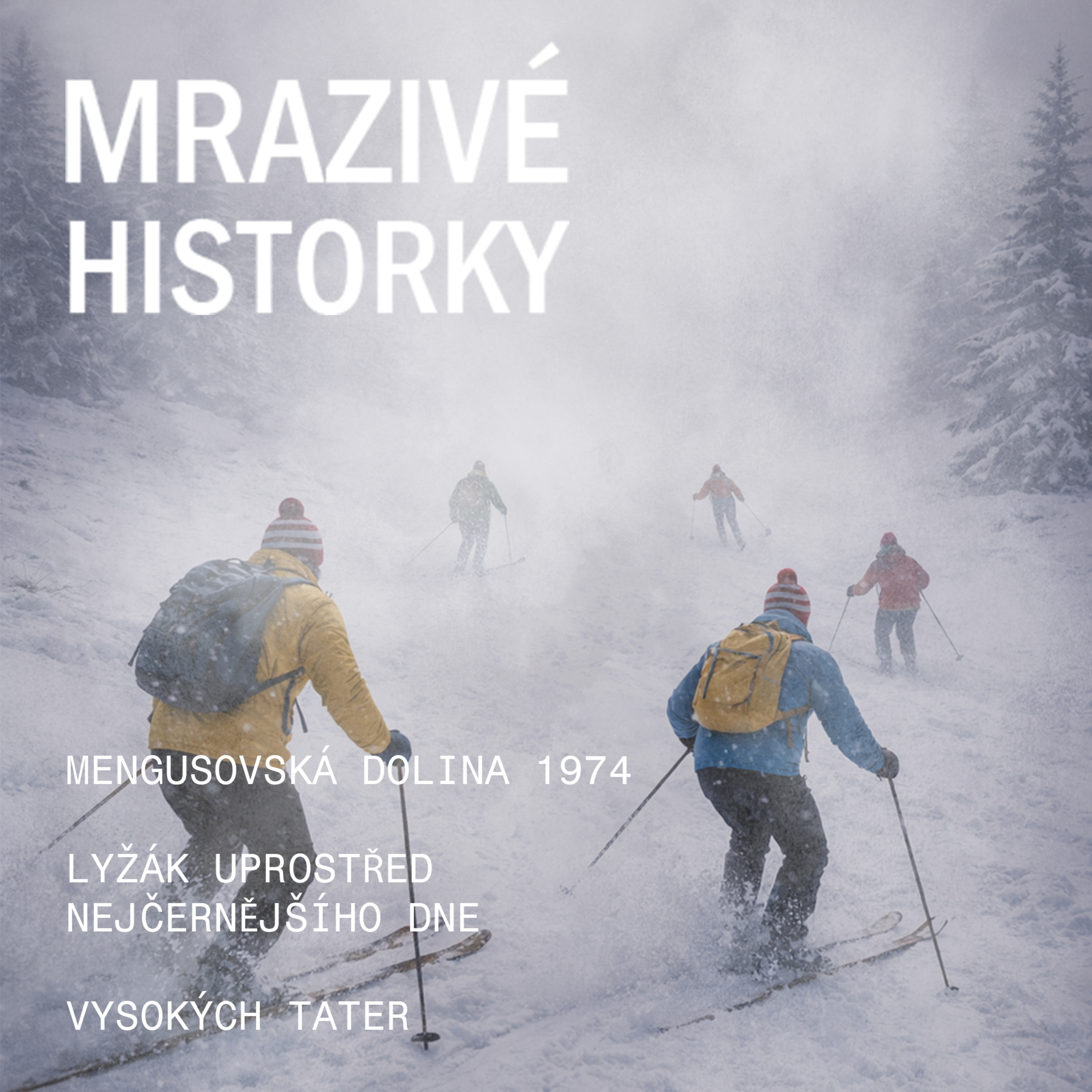 Mengusovská dolina 1974 - Nejčernější den Vysokých Tater episode artwork