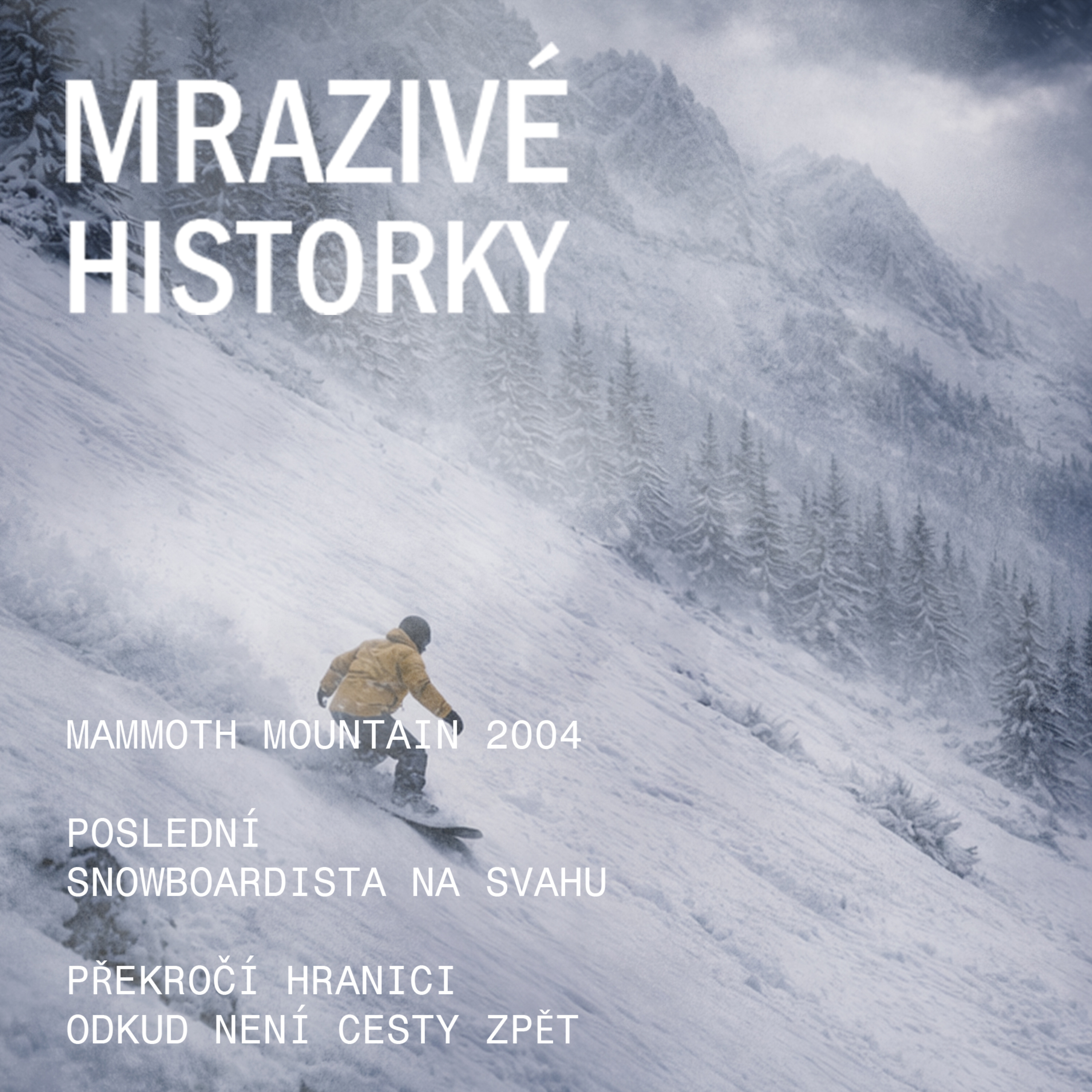 Mammoth Mountain 2004 (1/2) - Noční můra posledního snowboardisty na svahu episode artwork