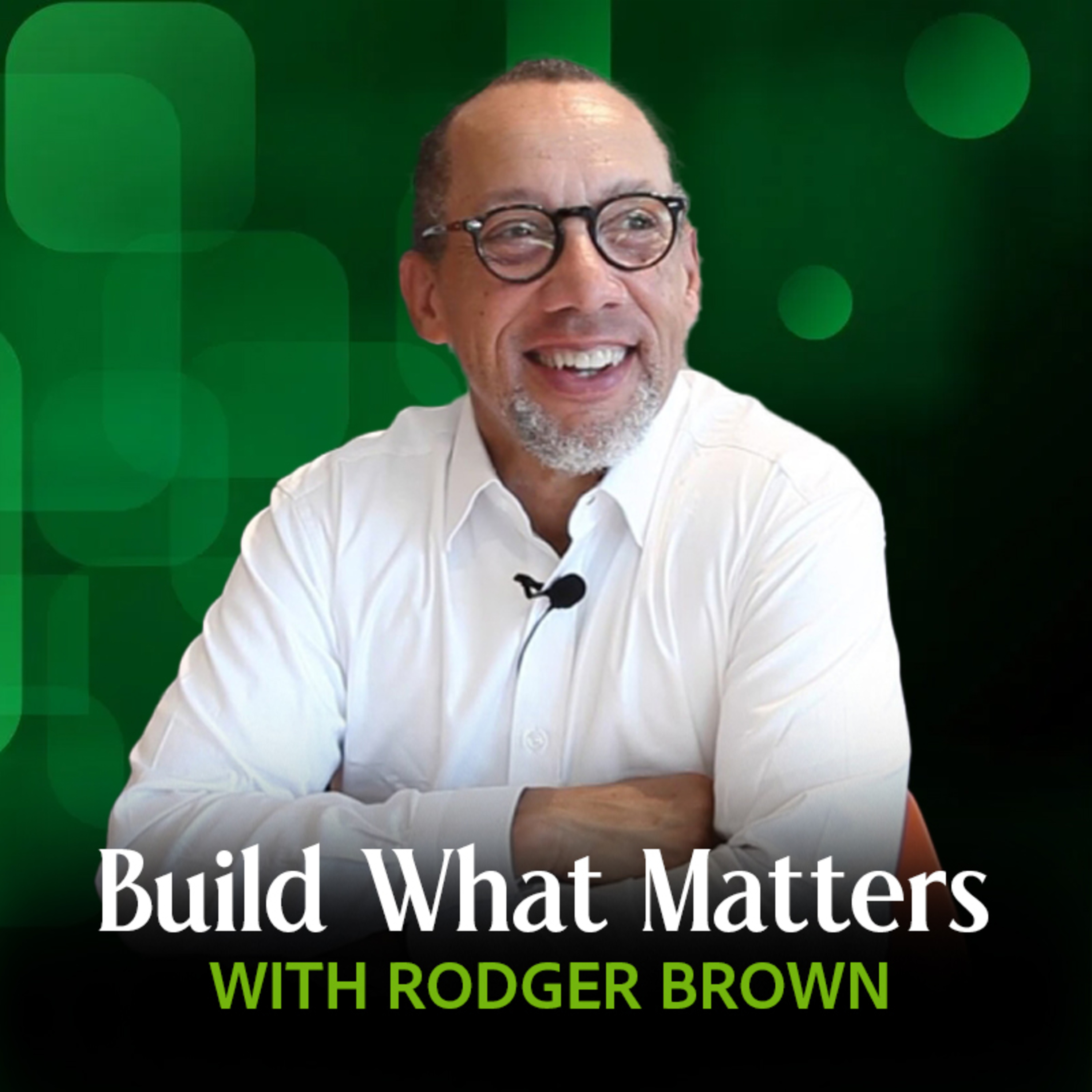 Beyond the Resume podcast with Rodger Brown (Build what matters) episode artwork