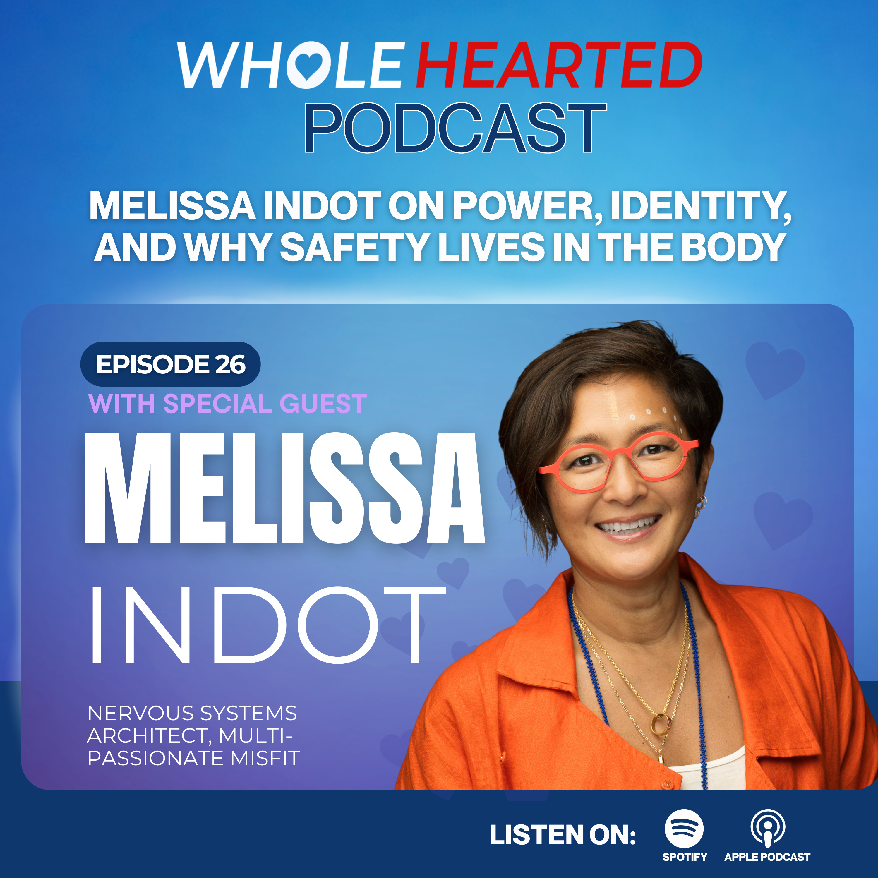 Melissa Indot on Power, Identity, and Why Safety Lives in the Body episode artwork