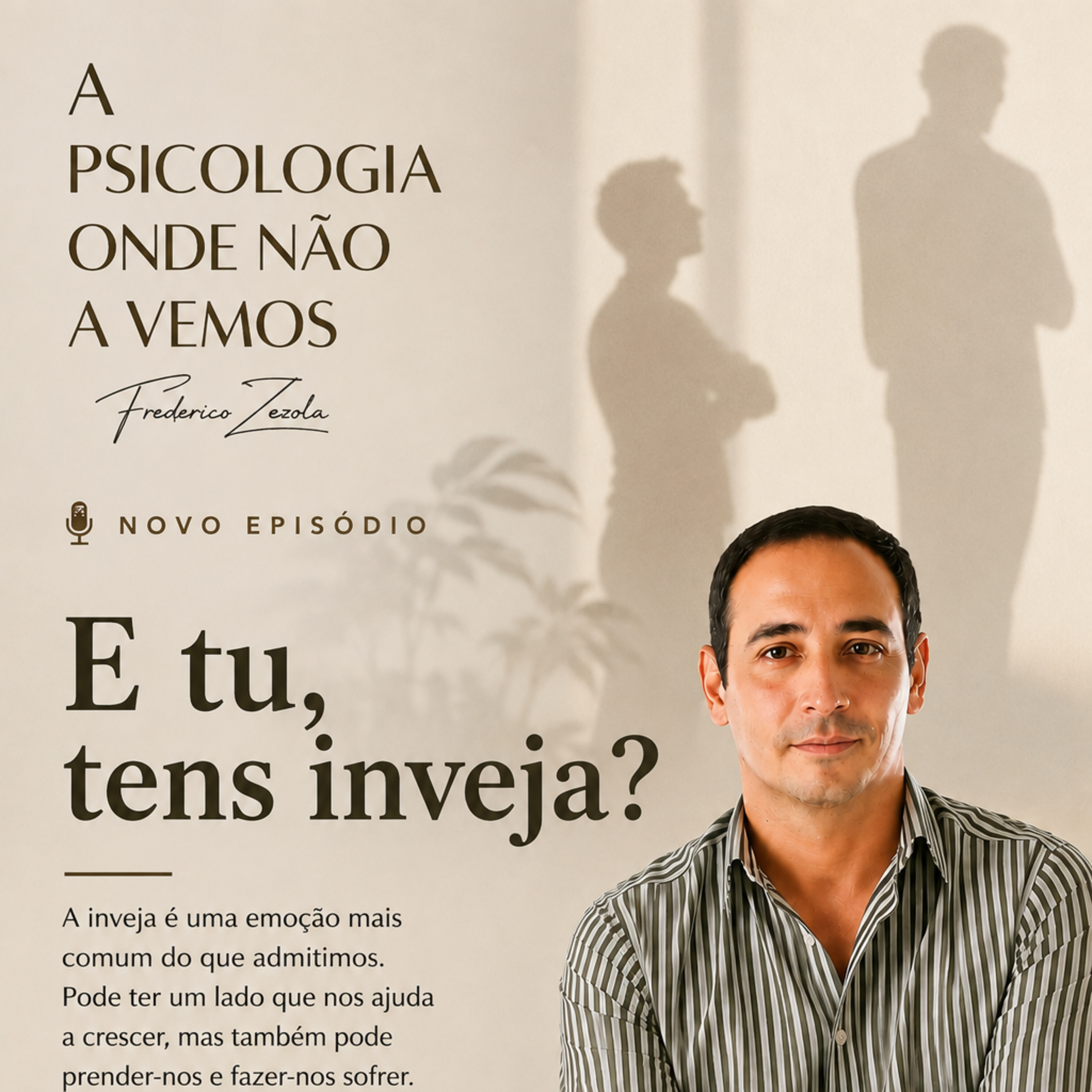 E tu, sentes inveja?