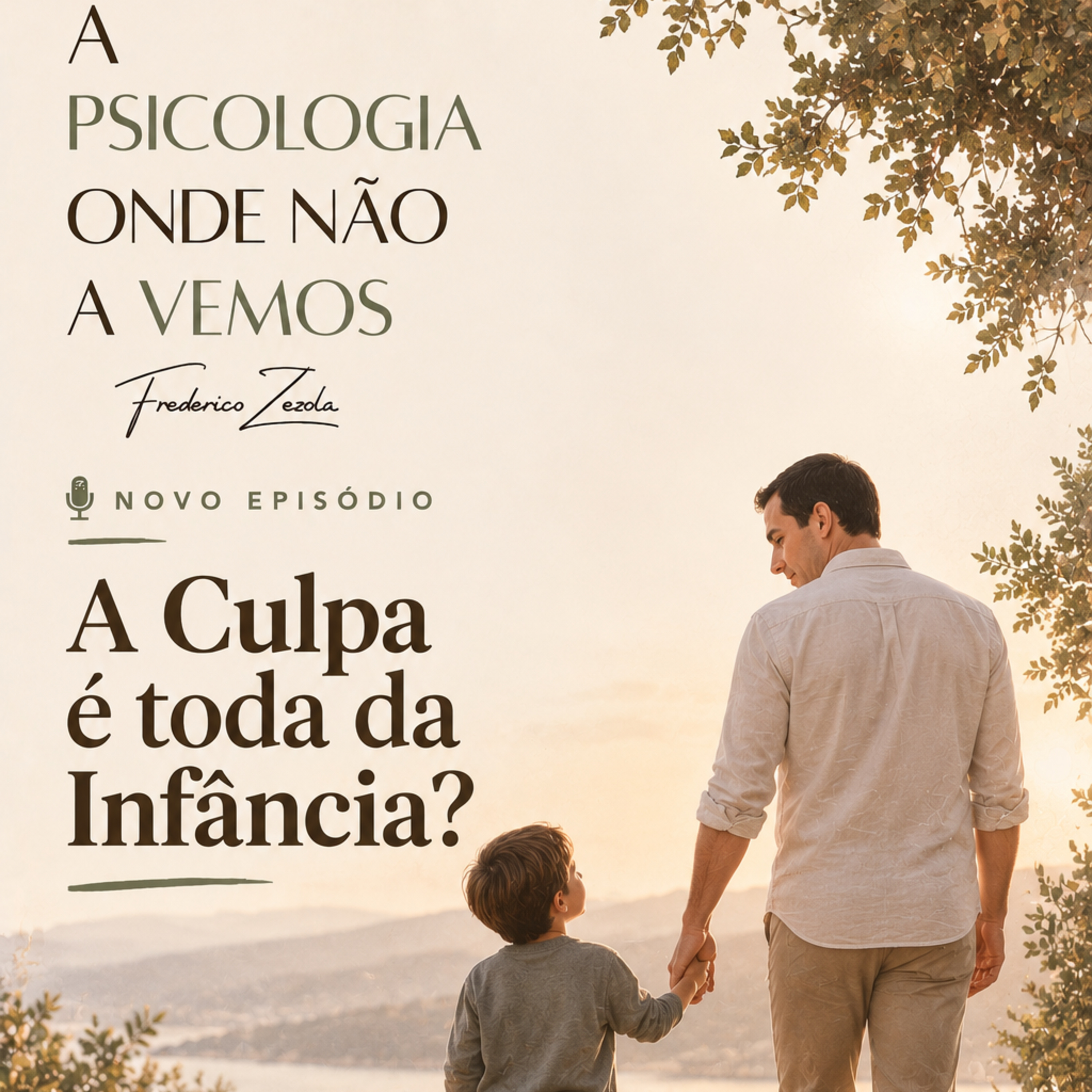 A Culpa é toda da Infância?