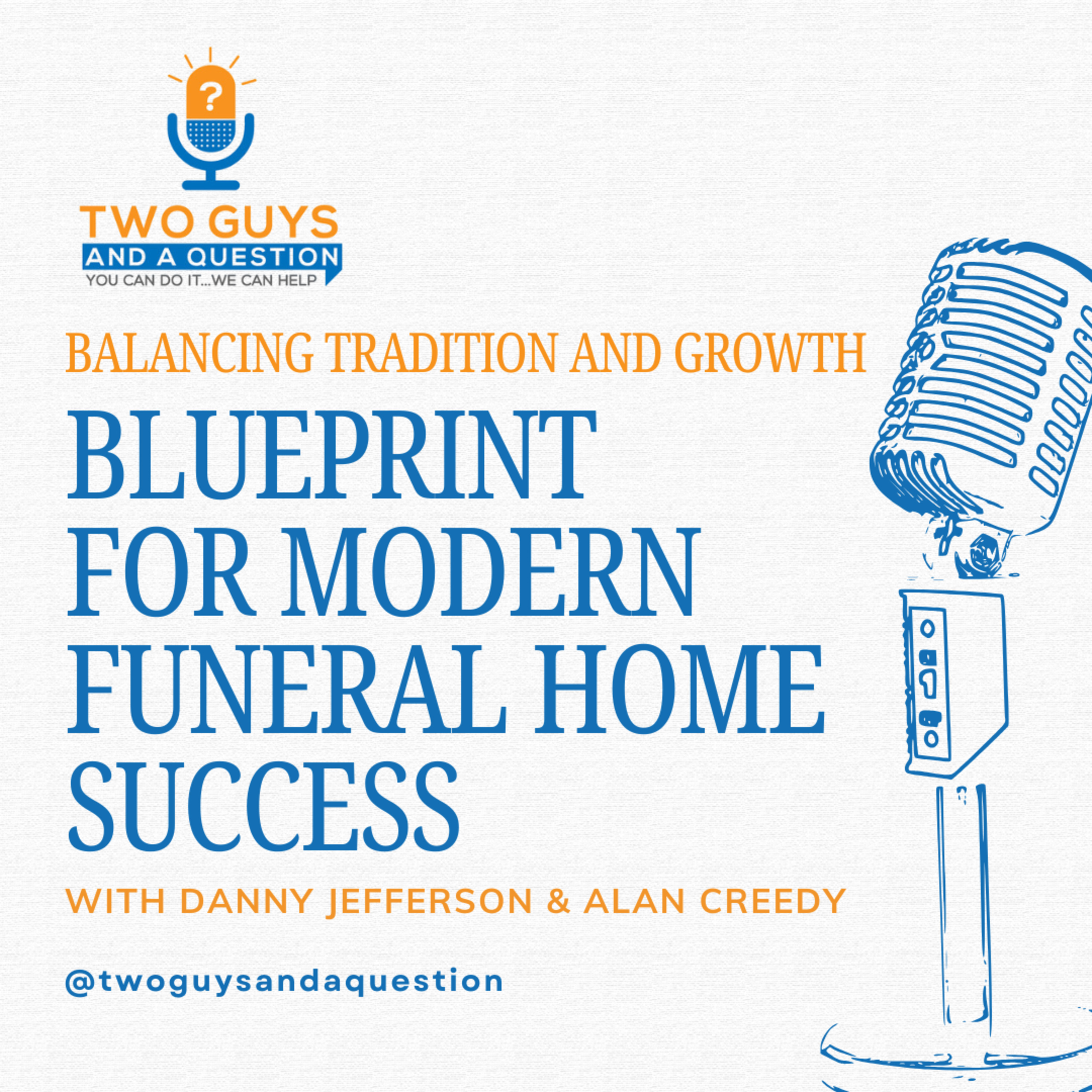 The Blueprint for Modern Funeral Home Success: Balancing Tradition and Growth episode artwork