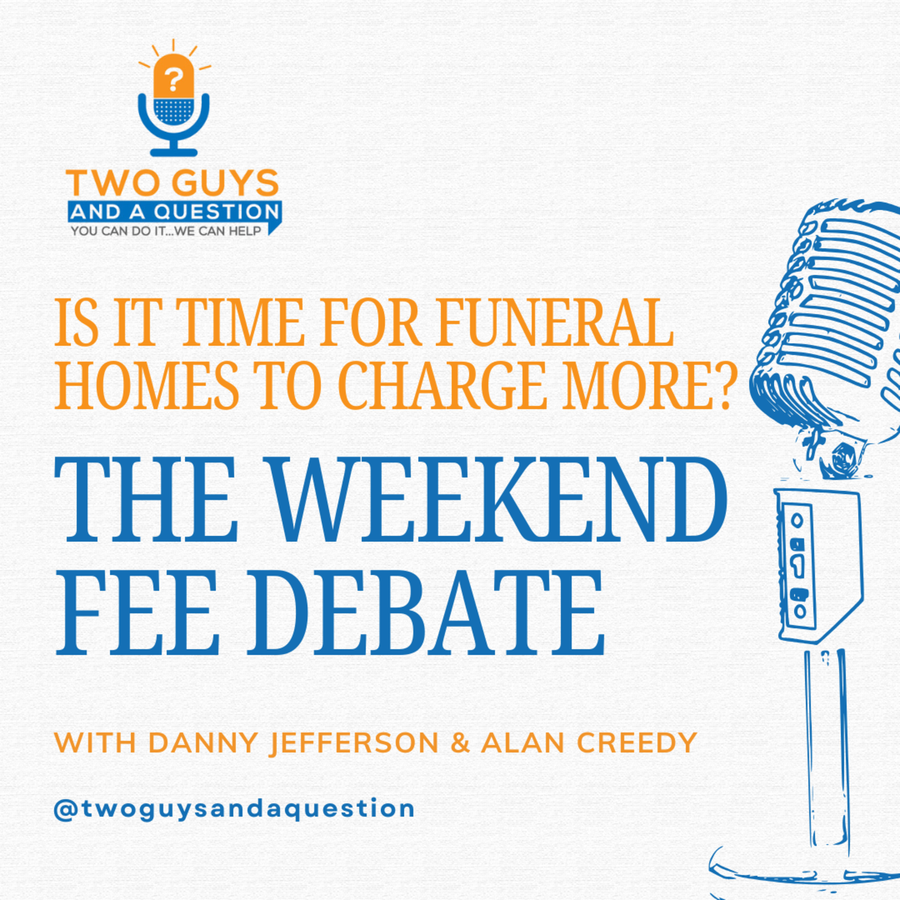 The Weekend Fee Debate: Is it Time for Funeral Homes to Charge More? episode artwork
