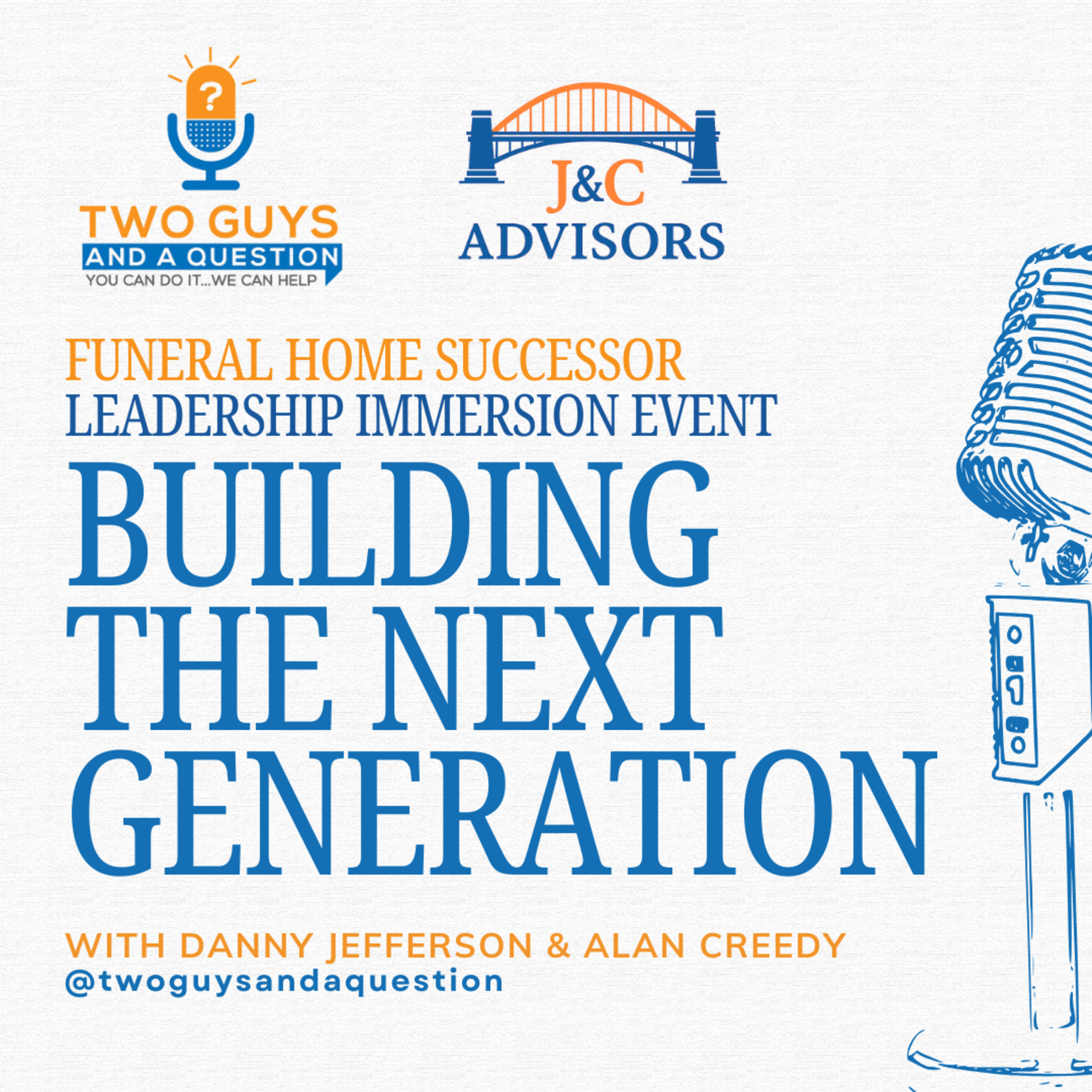 Funeral Home Successor Leadership Immersion Event: Building the Next Generation episode artwork