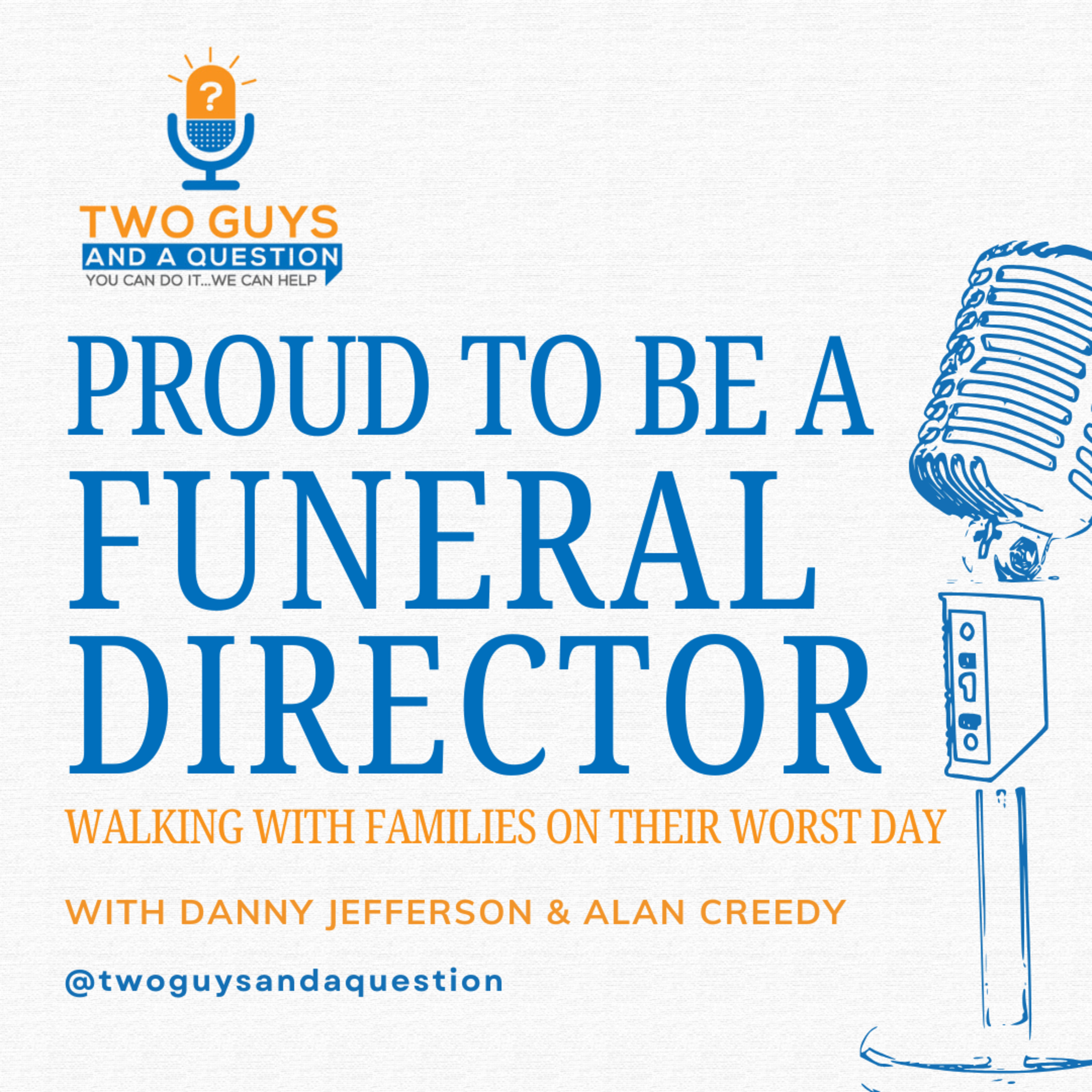 Proud To Be A Funeral Director: Walking With Families On Their Worst Day episode artwork