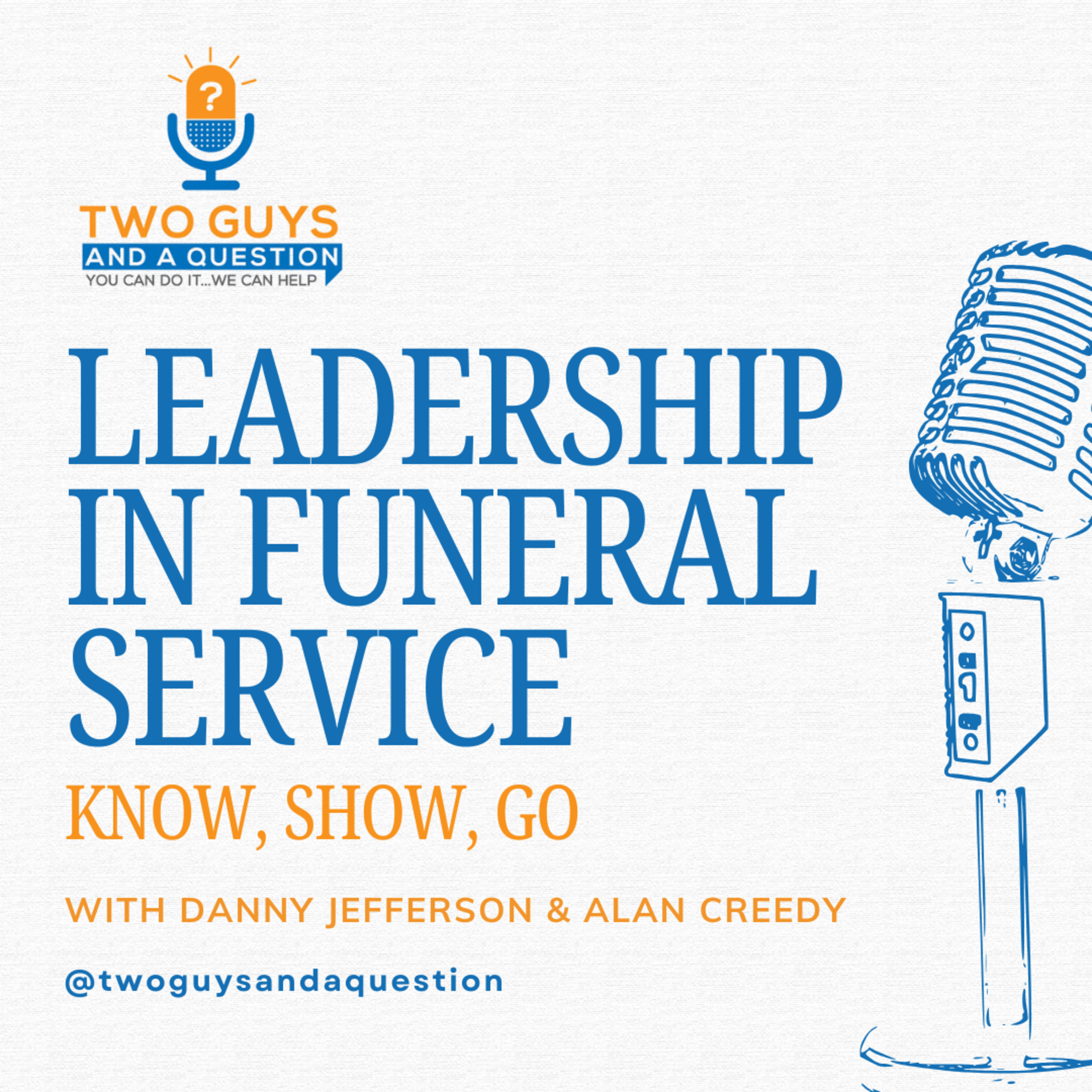Know, Show, Go: Leadership in Funeral Service episode artwork