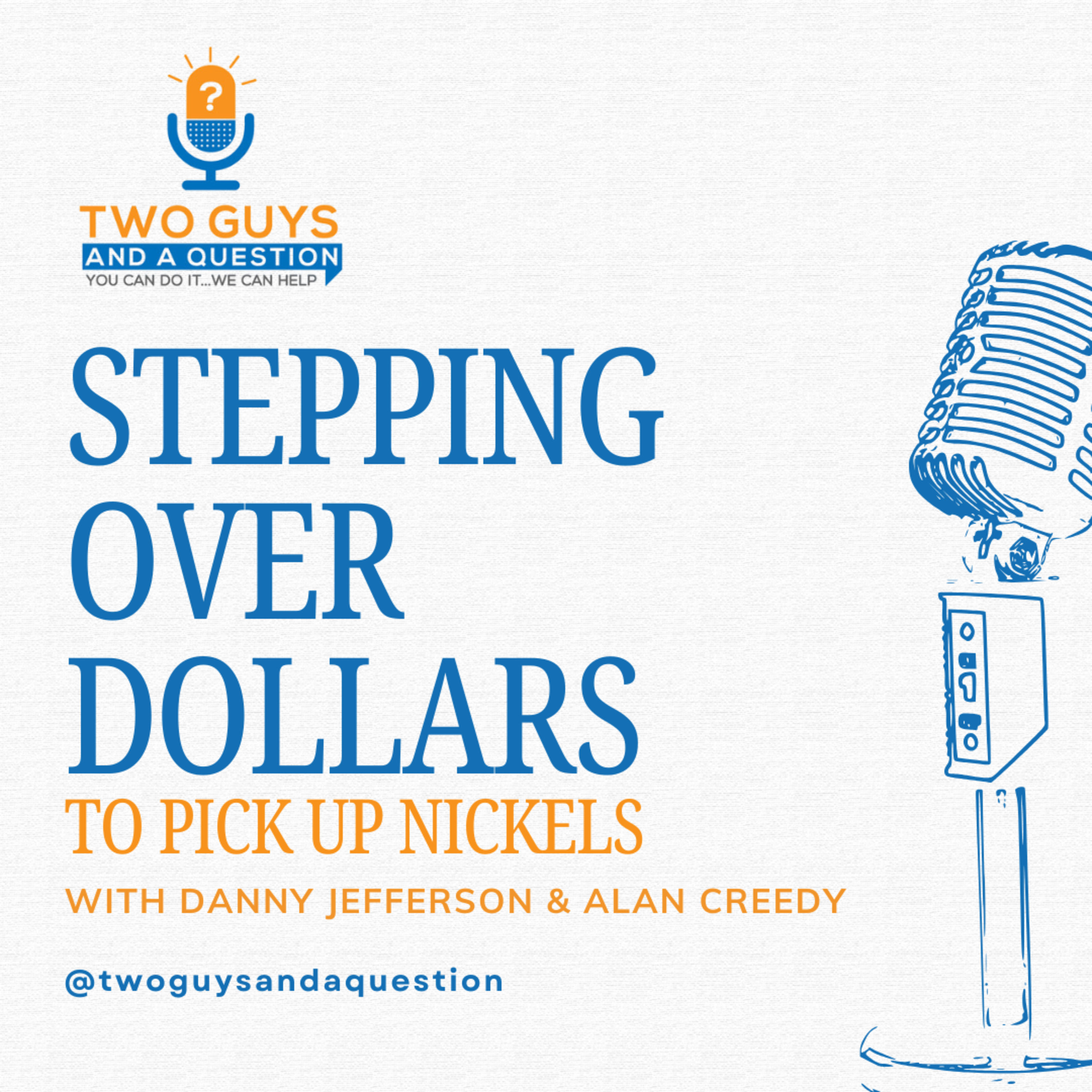 Stepping Over Dollars to Pick Up Nickels episode artwork