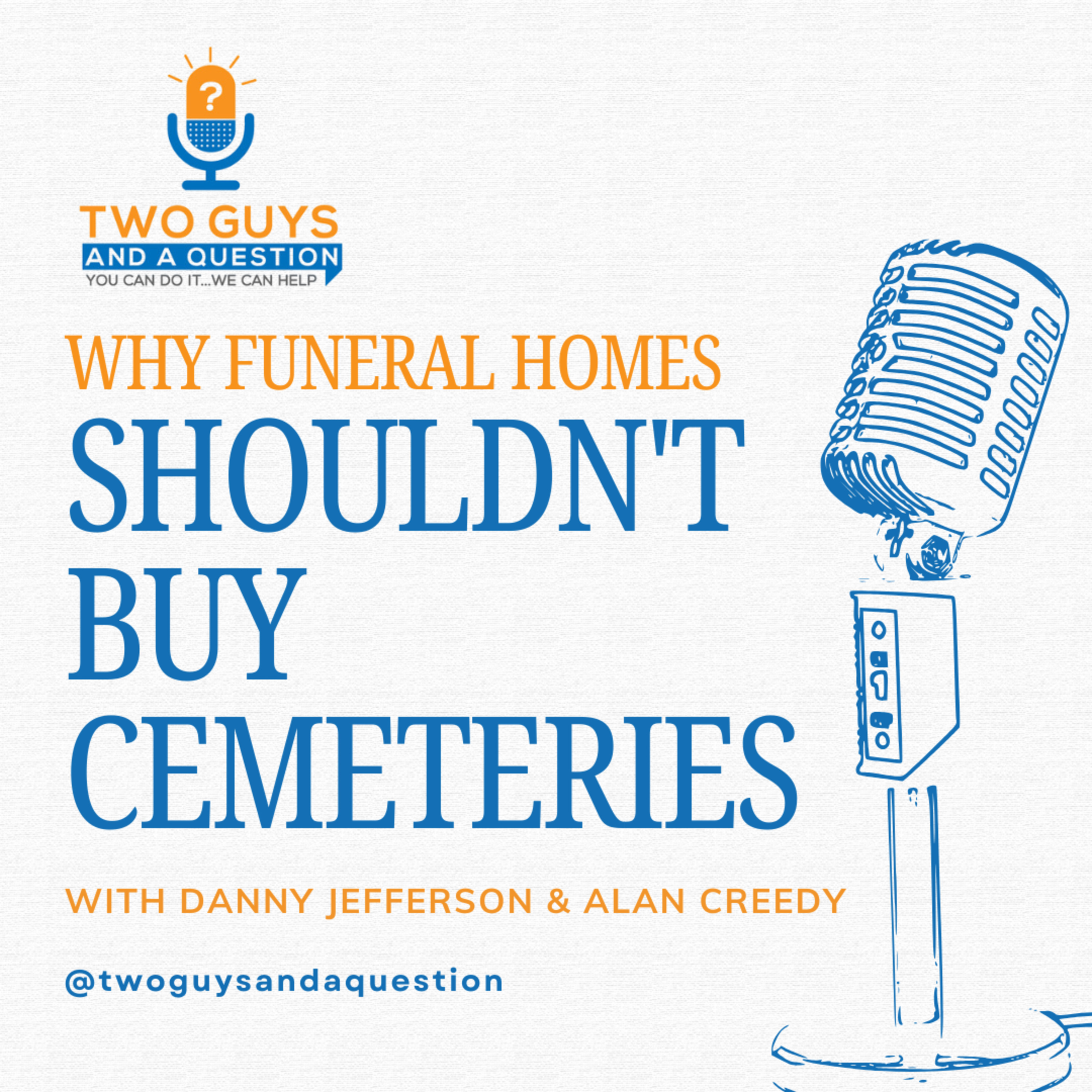 Why Funeral Homes Shouldn't Buy Cemeteries episode artwork