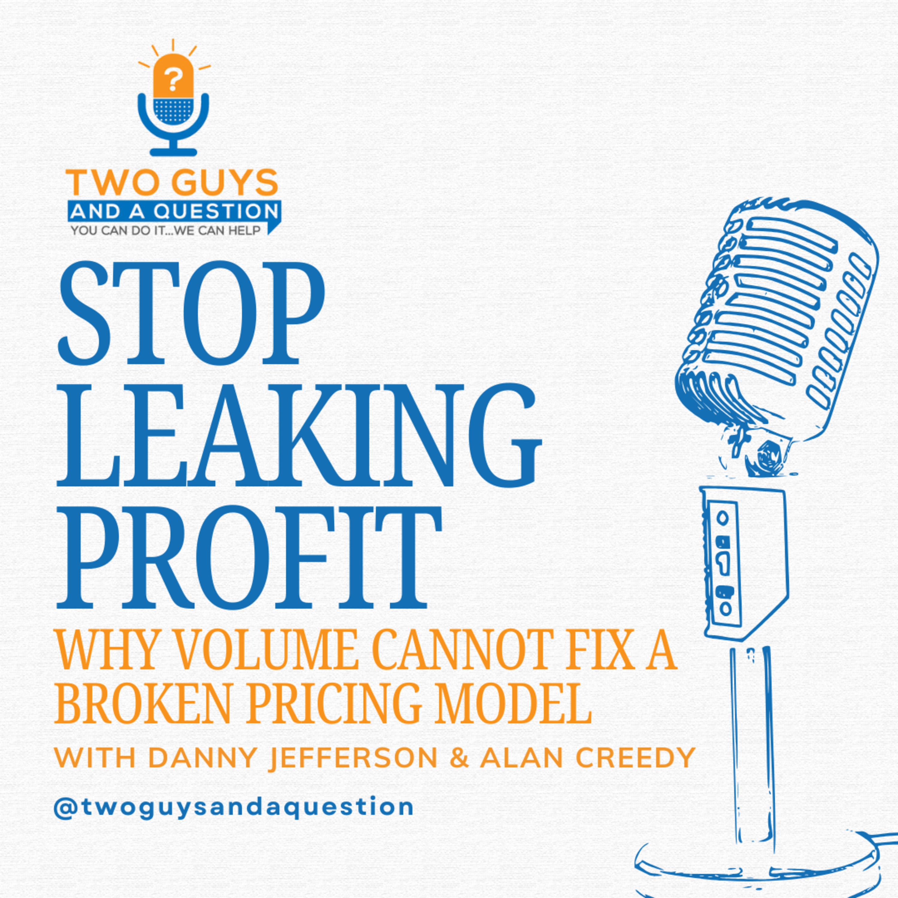 Stop Leaking Profit: Why Volume Cannot Fix a Broken Pricing Model episode artwork