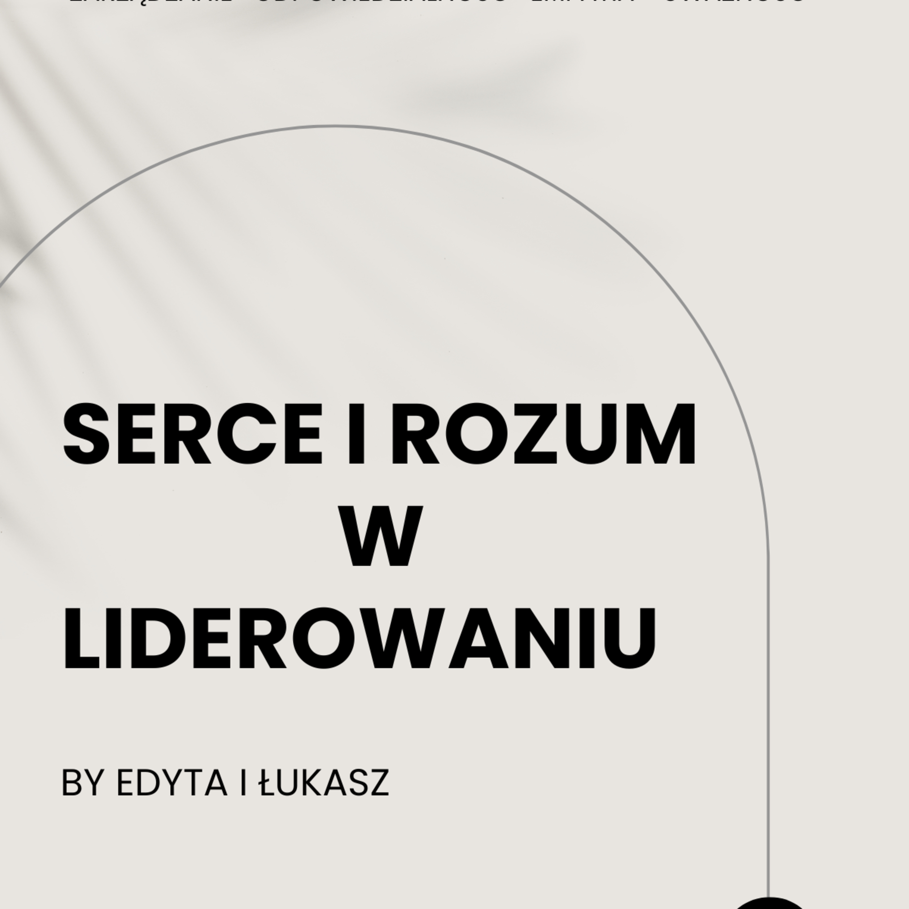 Dlaczego dziś lider musi mieć serce i rozum.  episode artwork