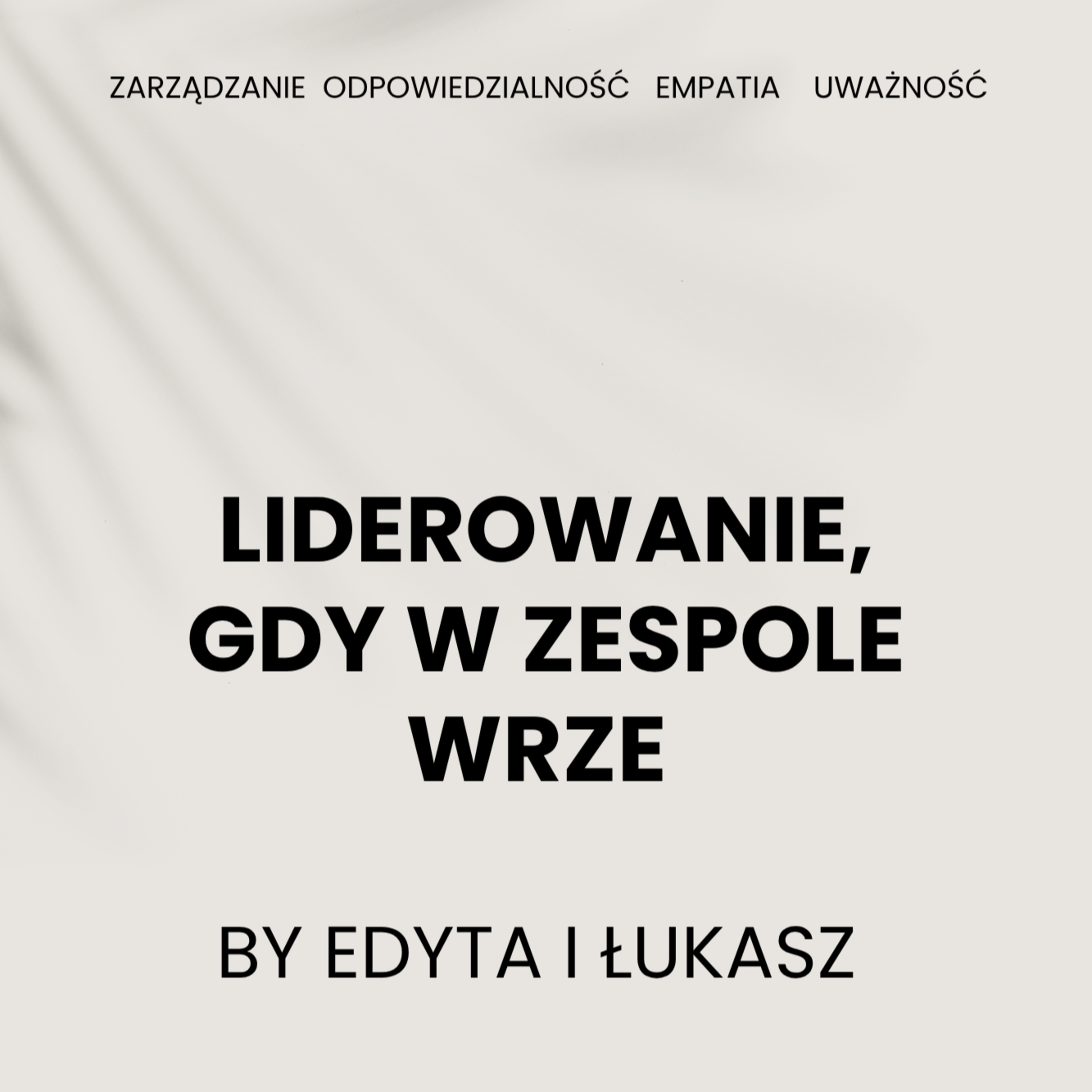 Liderowanie, gdy w zespole wrze episode artwork