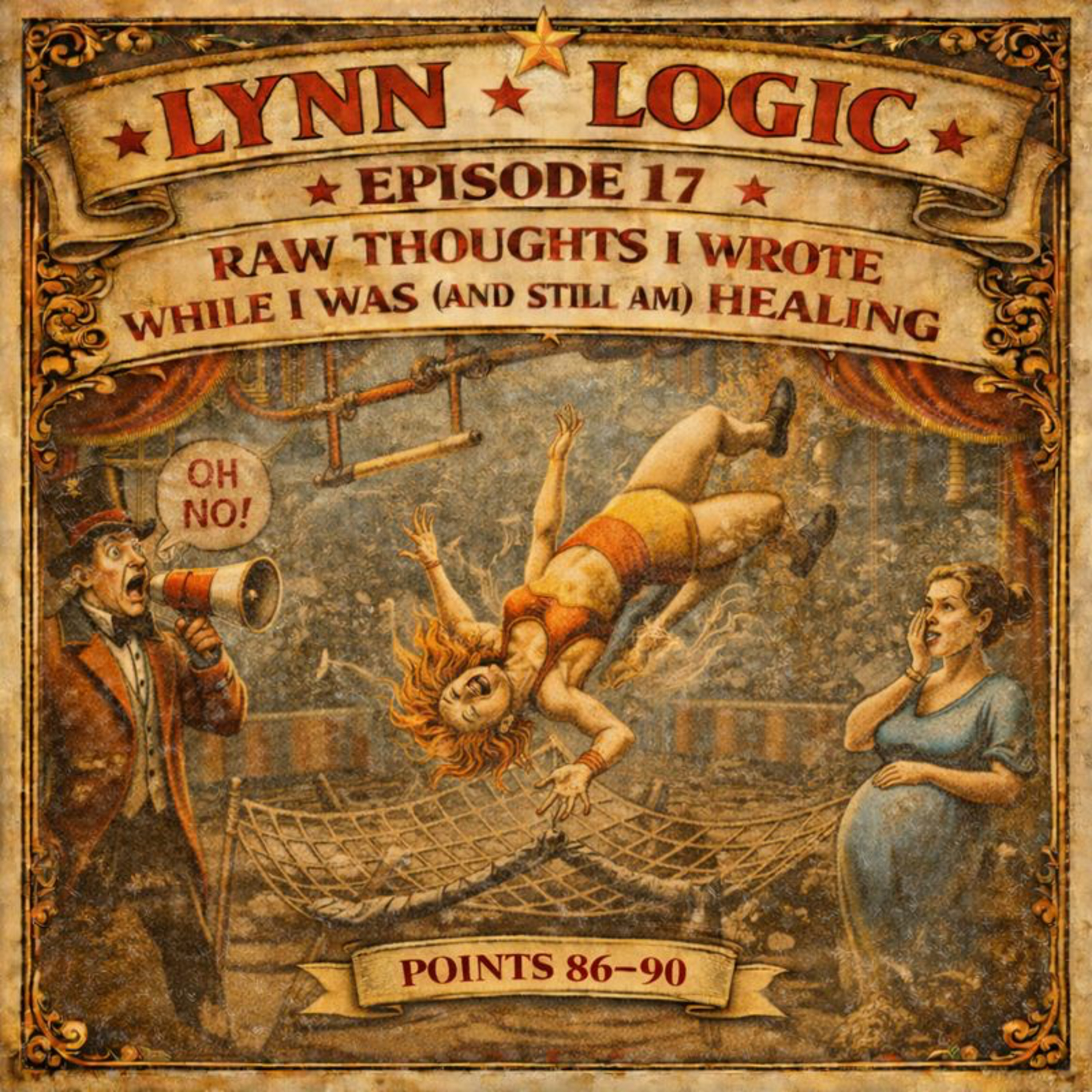 Lynn Logic – Episode 17 Raw Thoughts I Wrote While I Was (And Still Am) Healing Points 86–90 episode artwork
