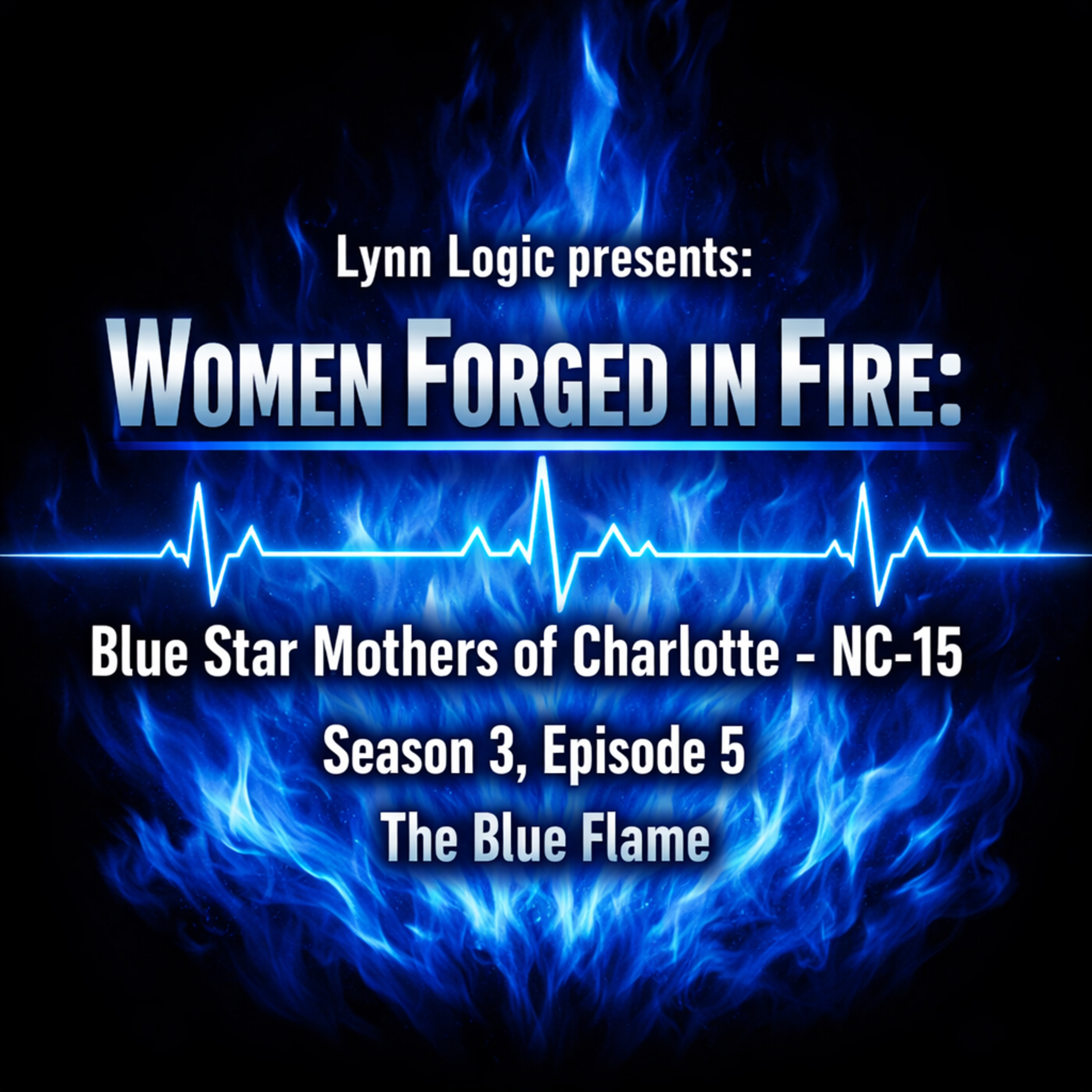 The Blue Flame: Women Forged In Fire – Blue Star Mothers episode artwork