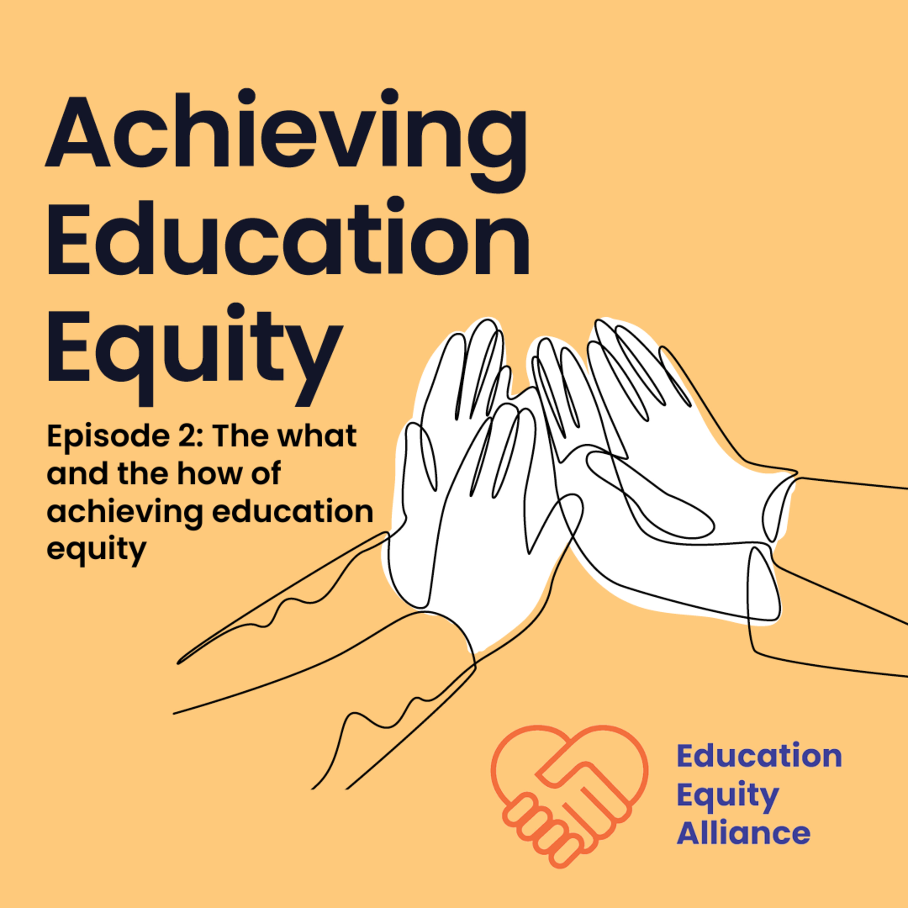 Episode 2: The what and the how of achieving education equity