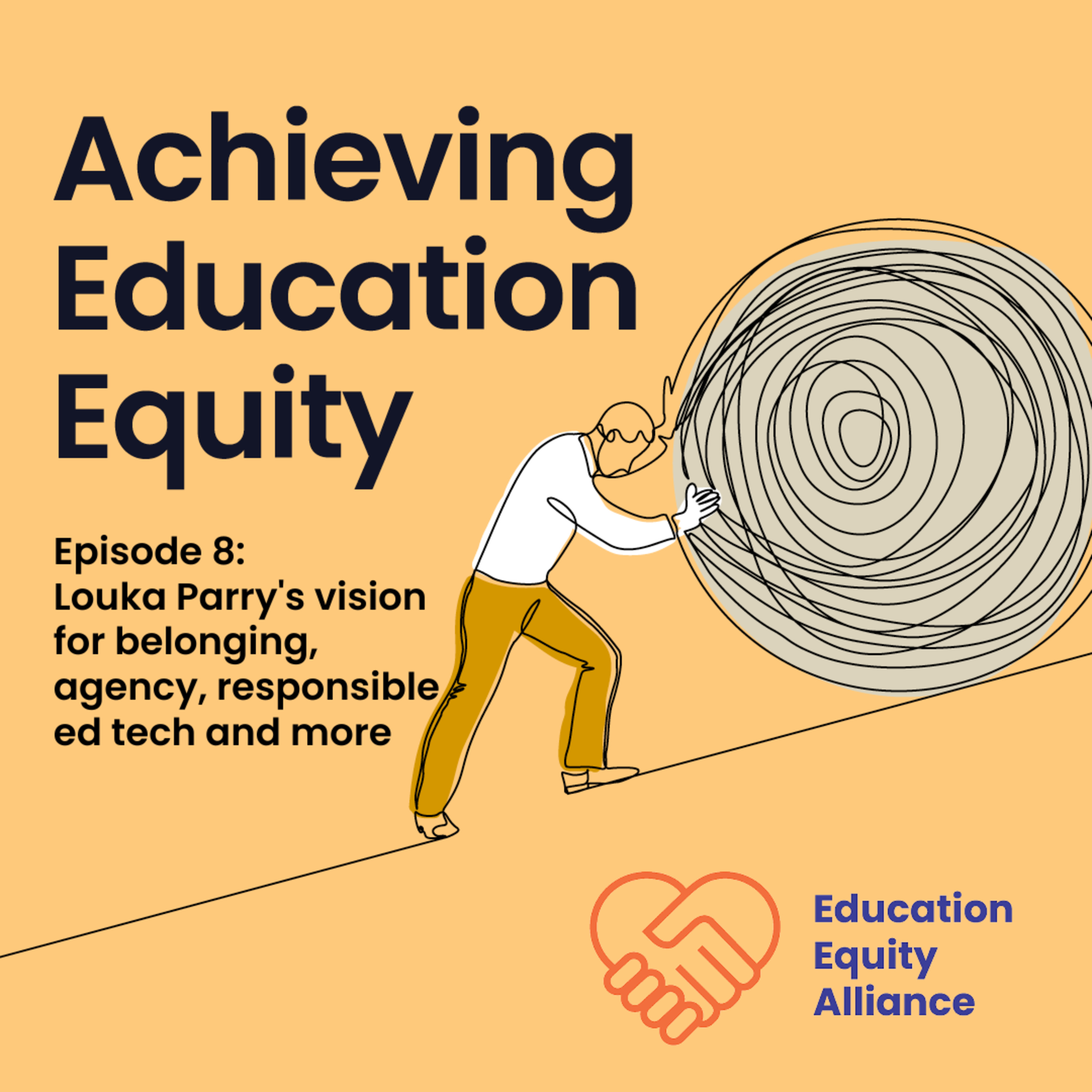 Episode 8: Louka Parry's vision for belonging, agency, responsible ed tech, and more