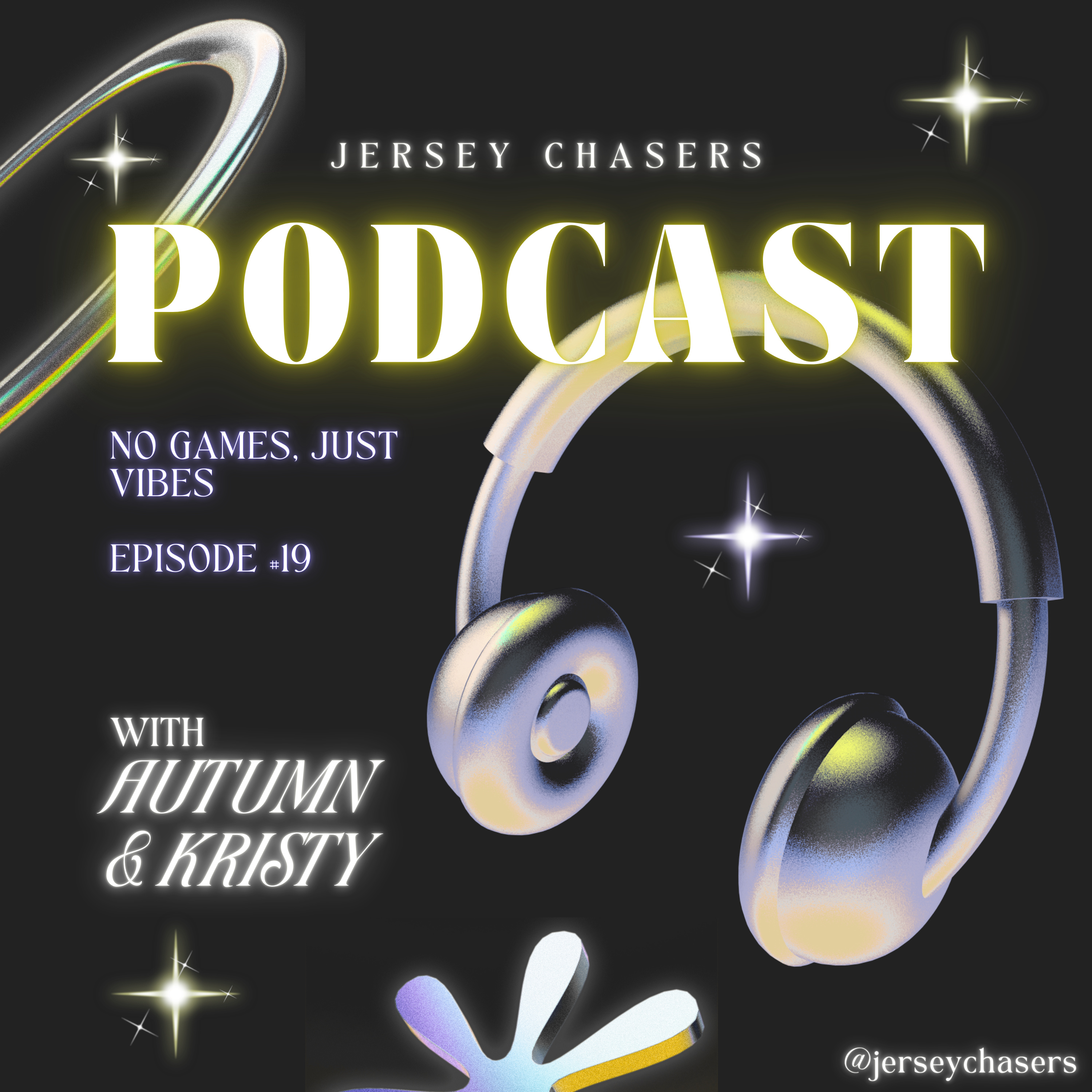 Jersey Chasers Episode #19 - No Games, Just Vibes  episode artwork