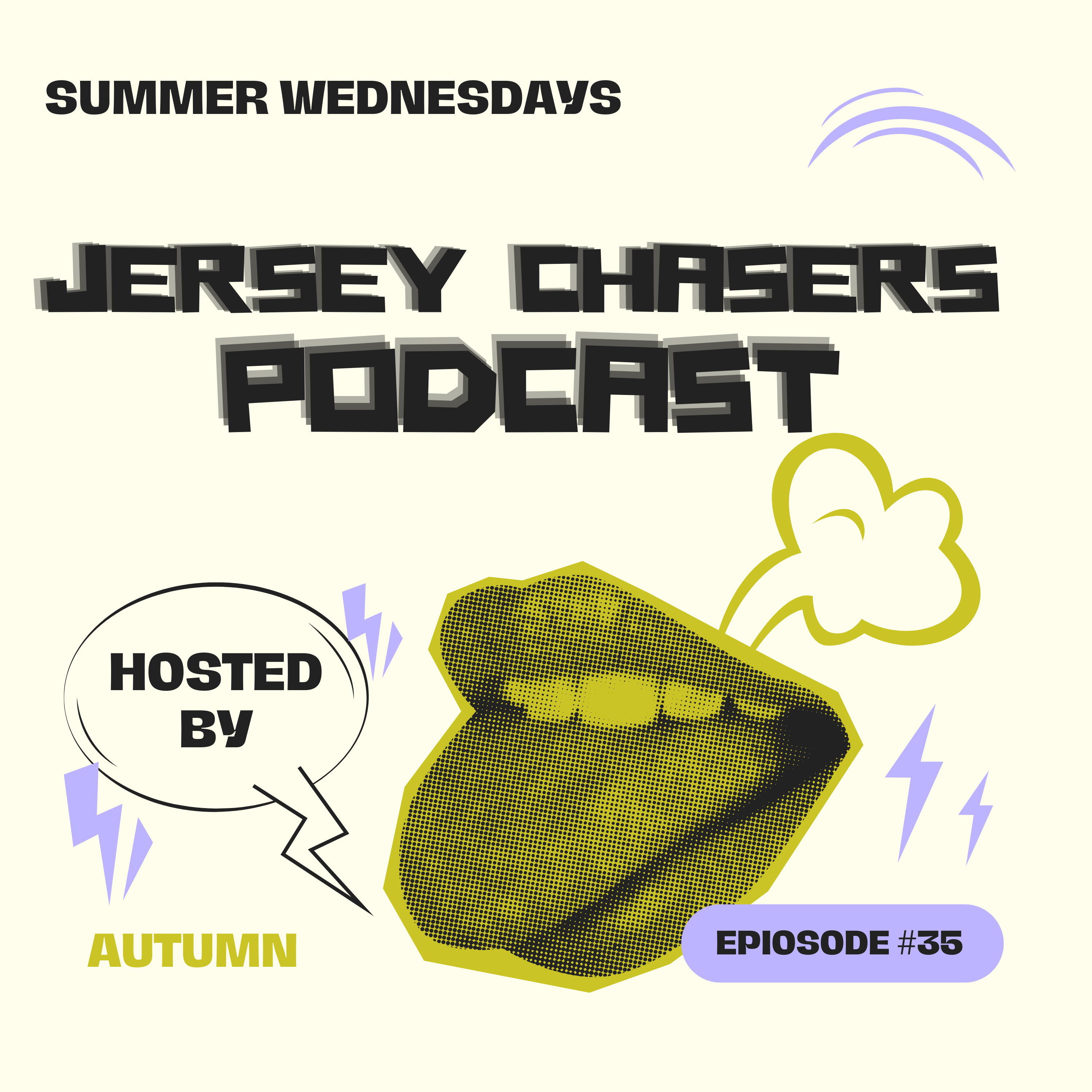 Jersey Chasers Episode #35 - Summer Wednesdays episode artwork
