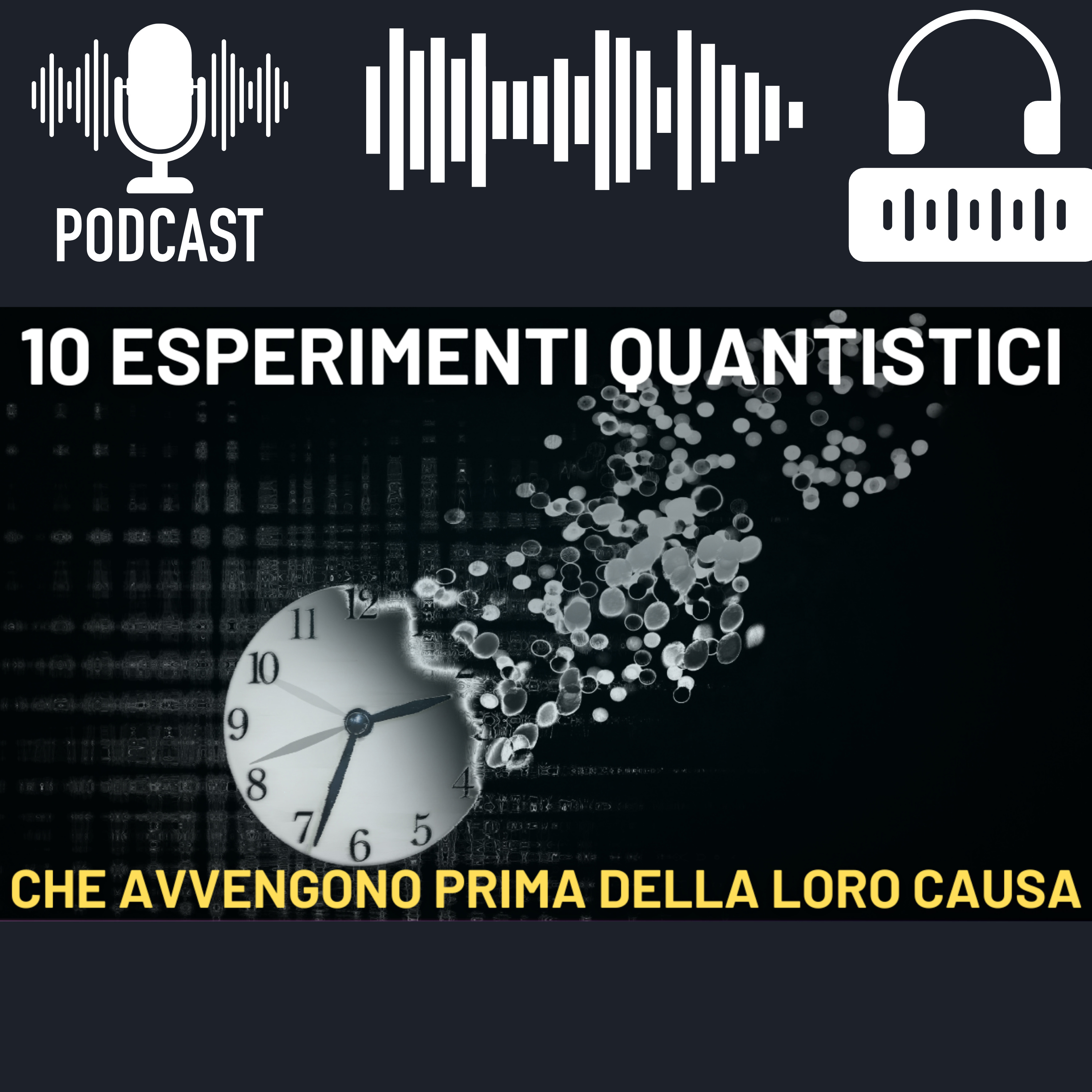 I Top Dieci Eventi Quantistici Avvenuti Prima Della Loro Causa episode artwork