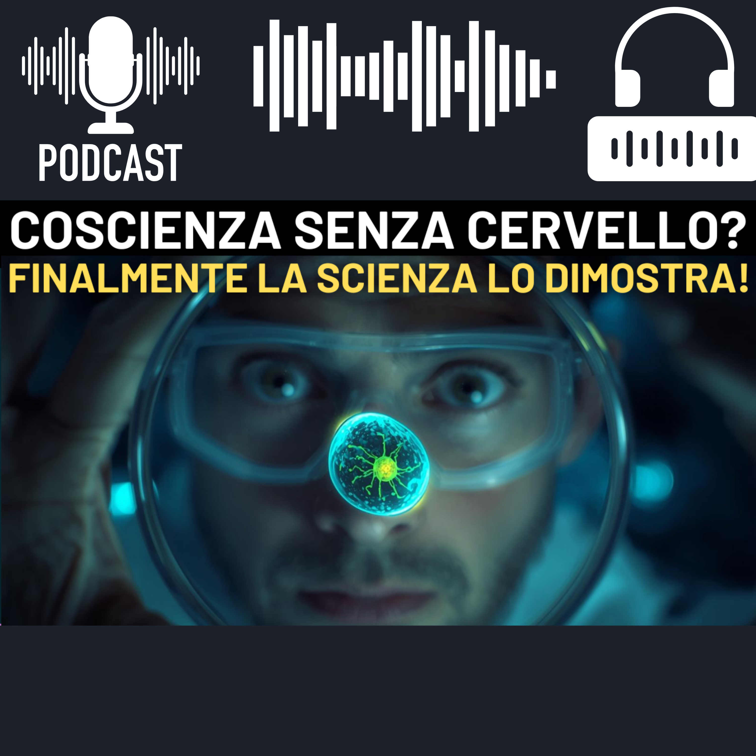 Coscienza Senza Un Cervello? La Scoperta Che Riscrive la Biologia episode artwork