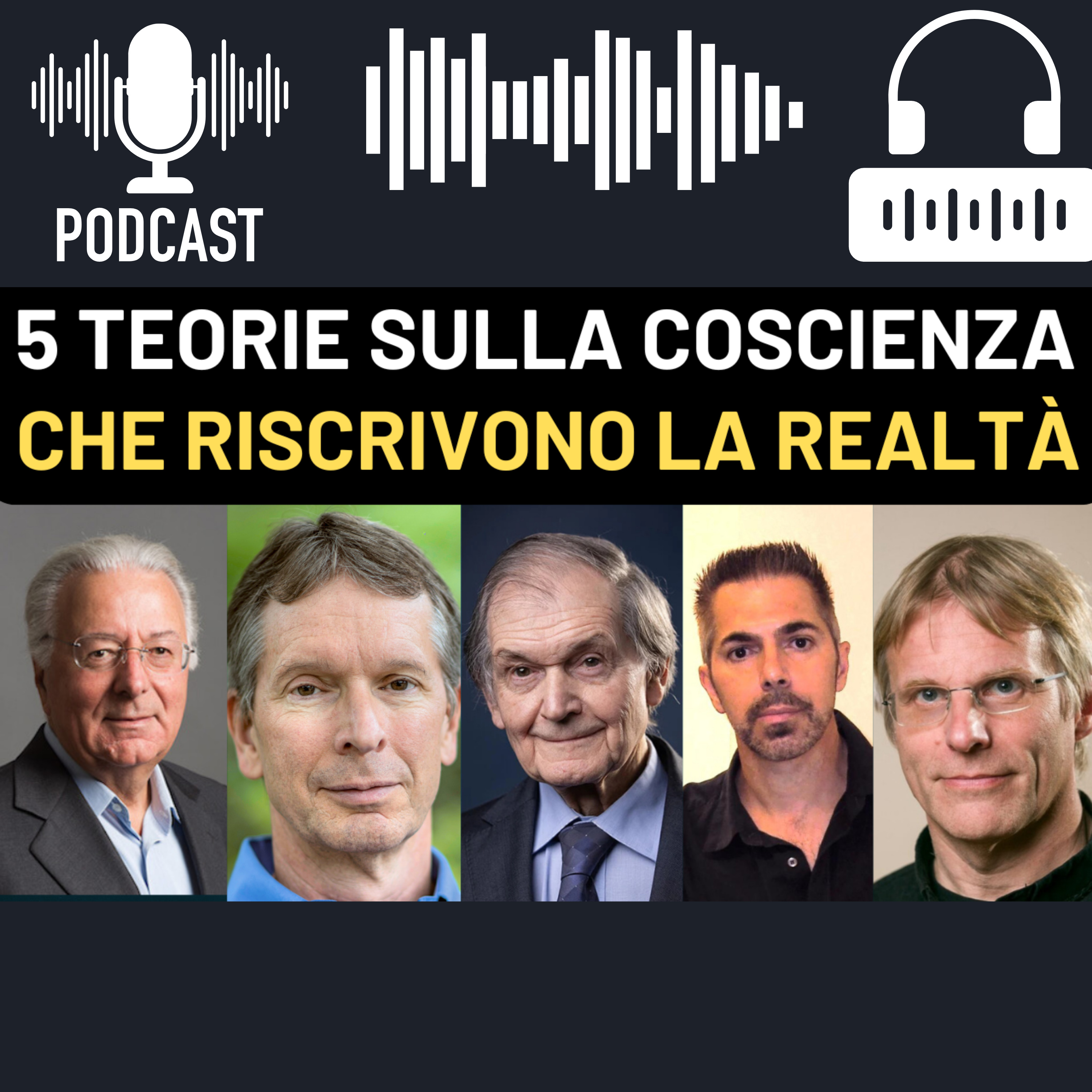 5 Teorie Sulla Coscienza Che Trasformano La Comprensione Di Chi Siamo episode artwork