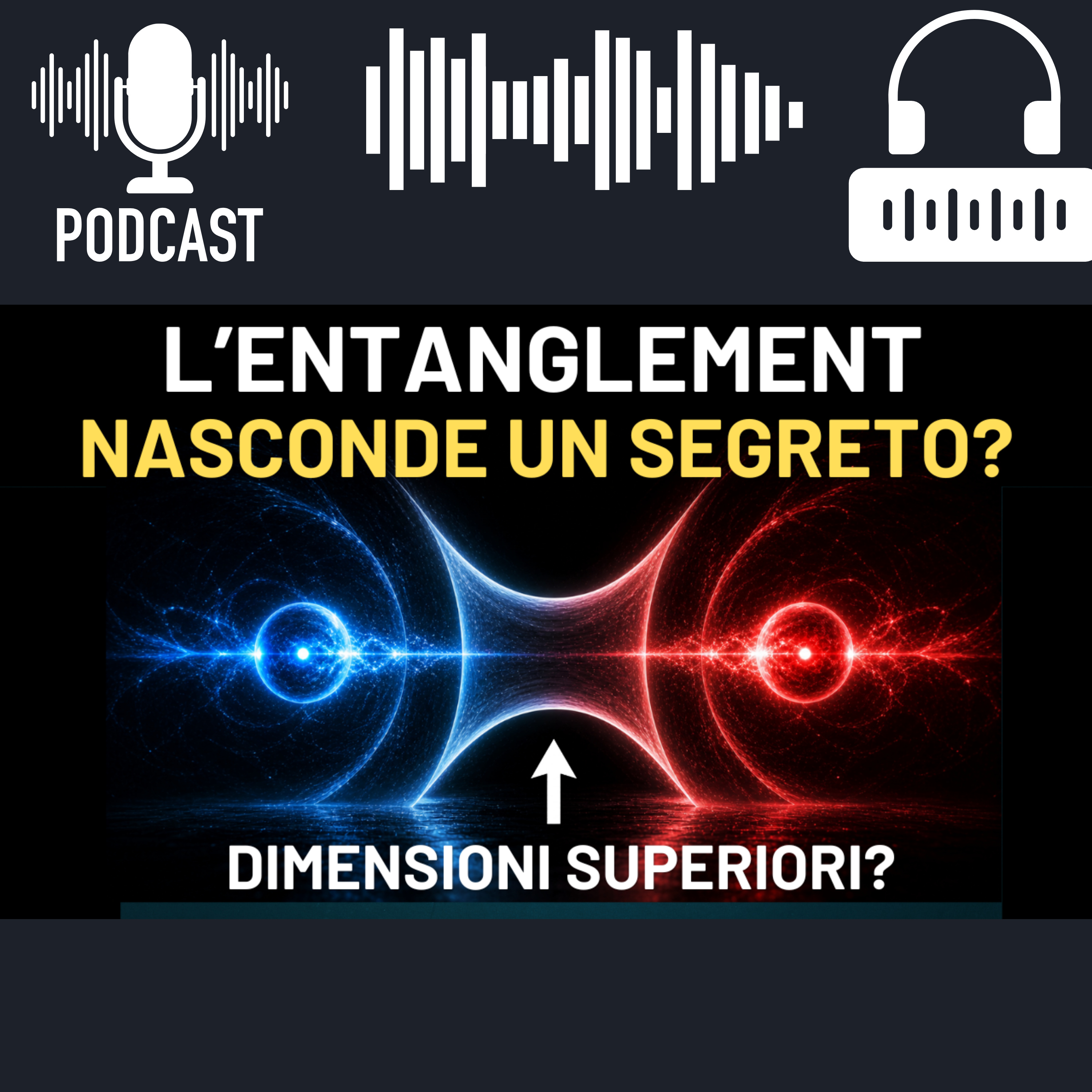 Le Dimensioni Superiori: Una Nuova Visione Dell'Entanglement Quantistico episode artwork