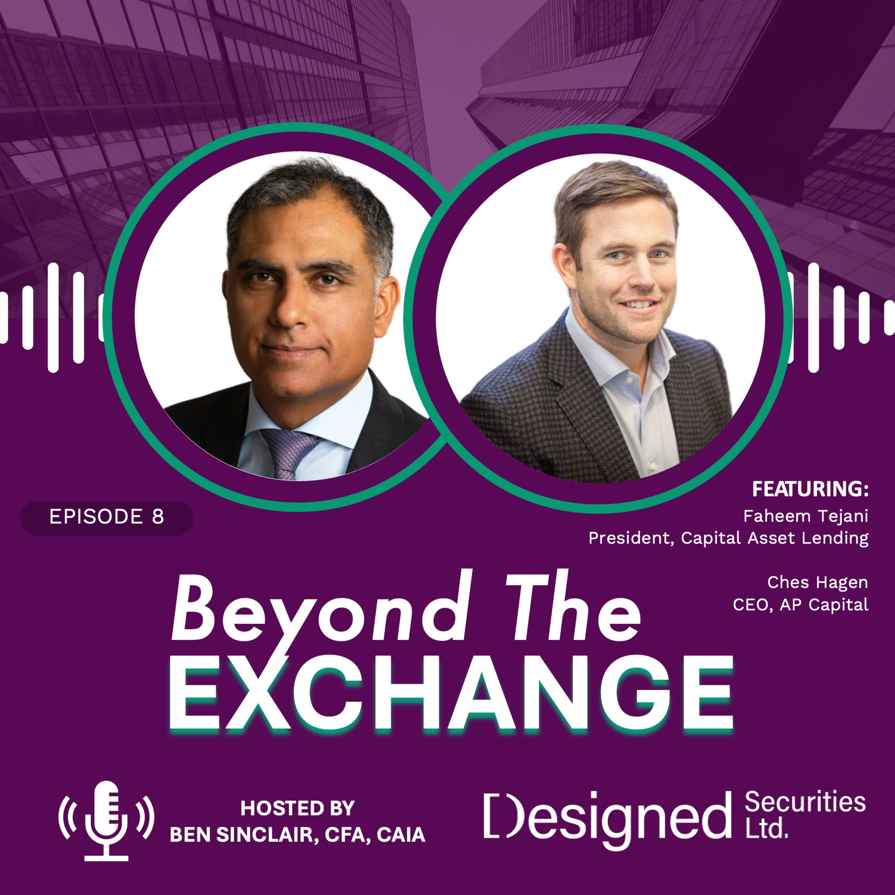 Faheem Tejani, Capital Asset Lending and Ches Hagen, AP Capital episode artwork