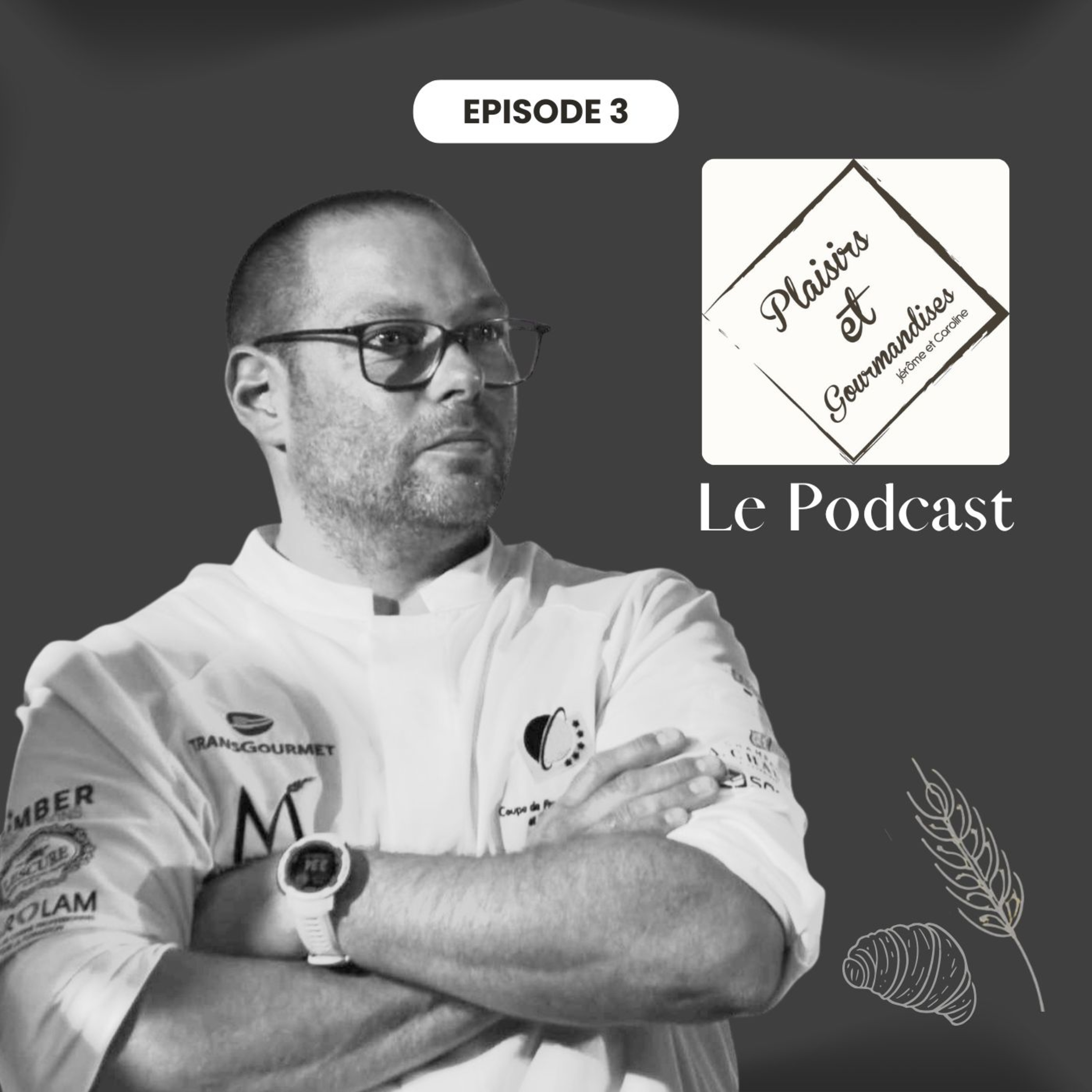 Episode 3 - La création du pain avec Jérome episode artwork