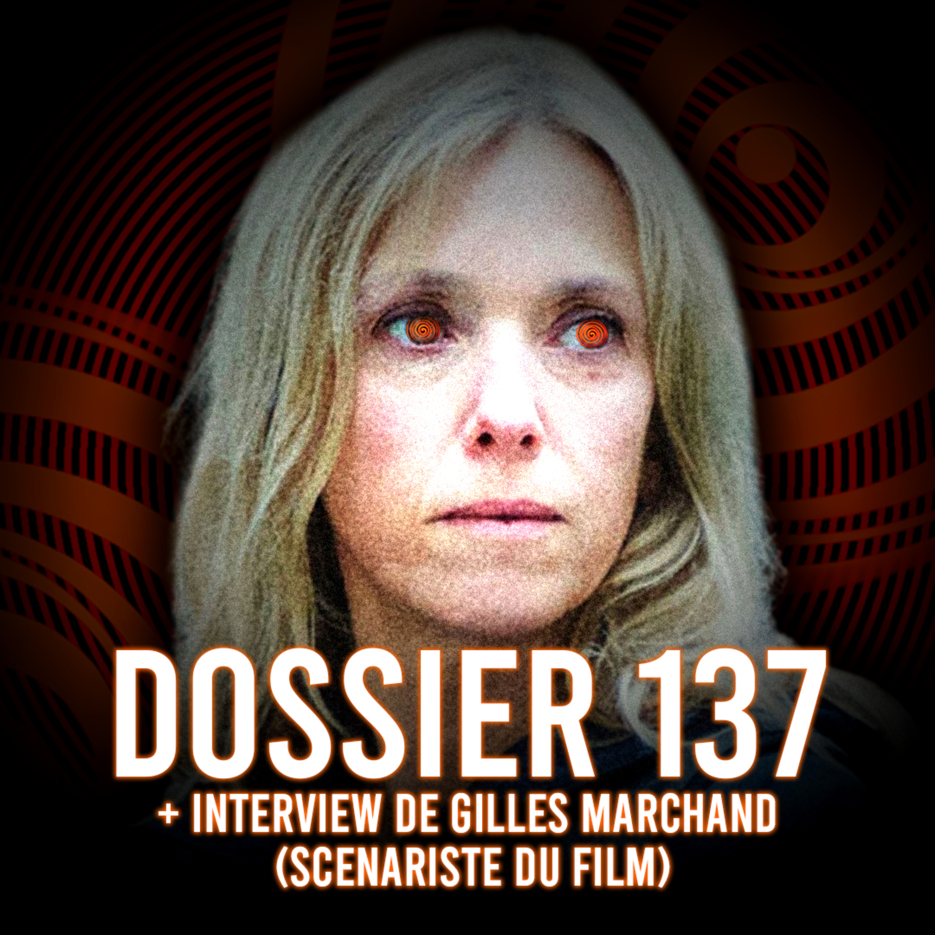  Épisode 1 : Dossier 137 (+ Interview de Gilles Marchand) episode artwork